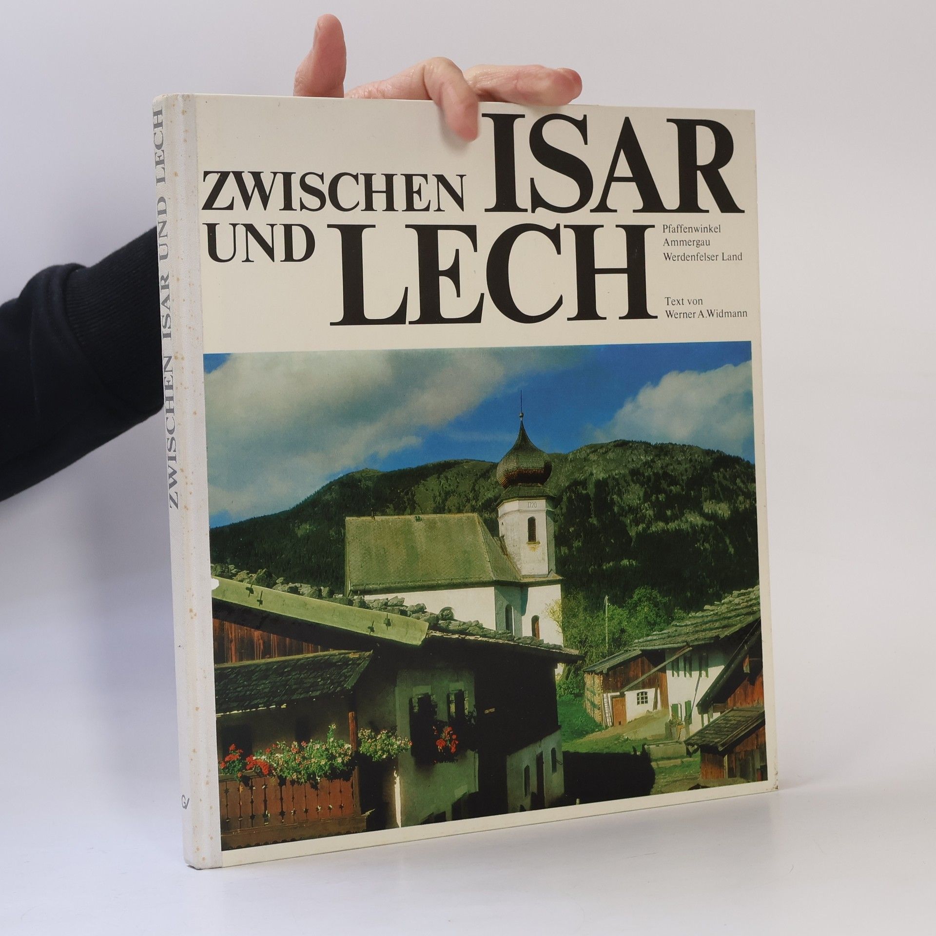 Werner A. Widmann Zwischen Isar und Lech