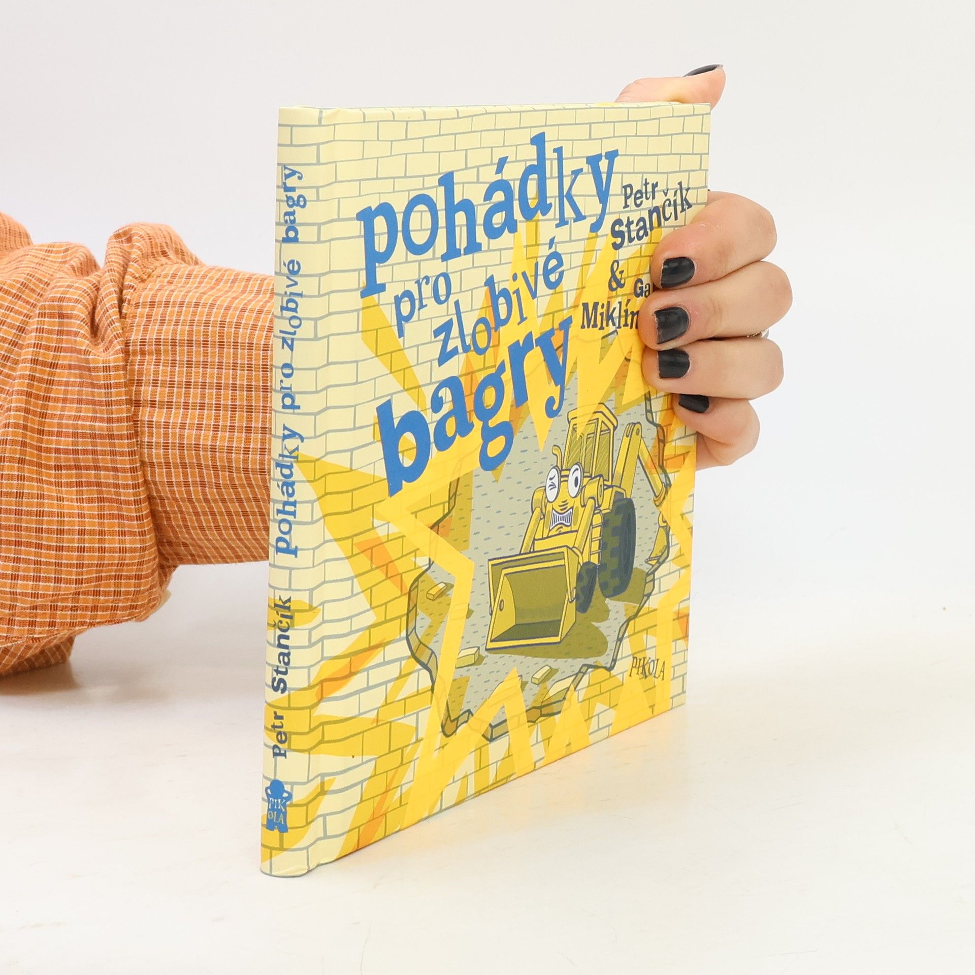 Petr Stančík Pohádky pro zlobivé bagry