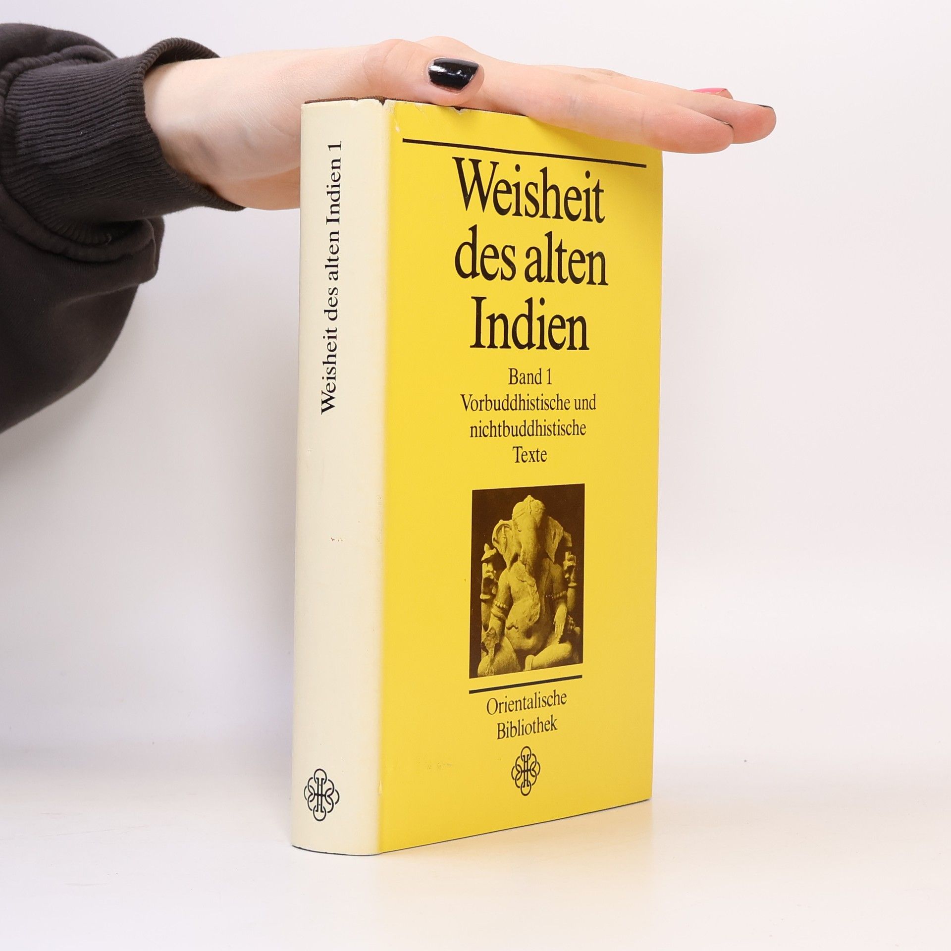 Orientalische Bibliothek - 1: Weisheit des alten Indien
