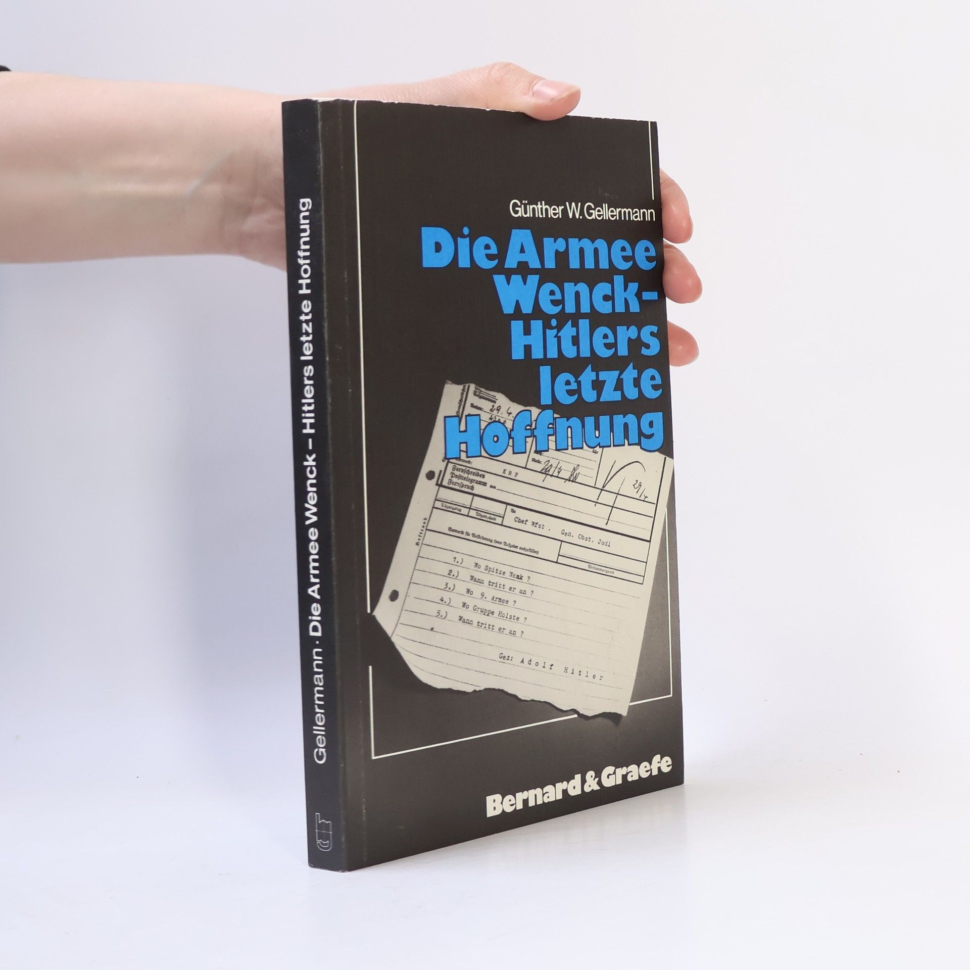 Günther Gellermann Die Armee Wenck - Hitlers letzte Hoffnung