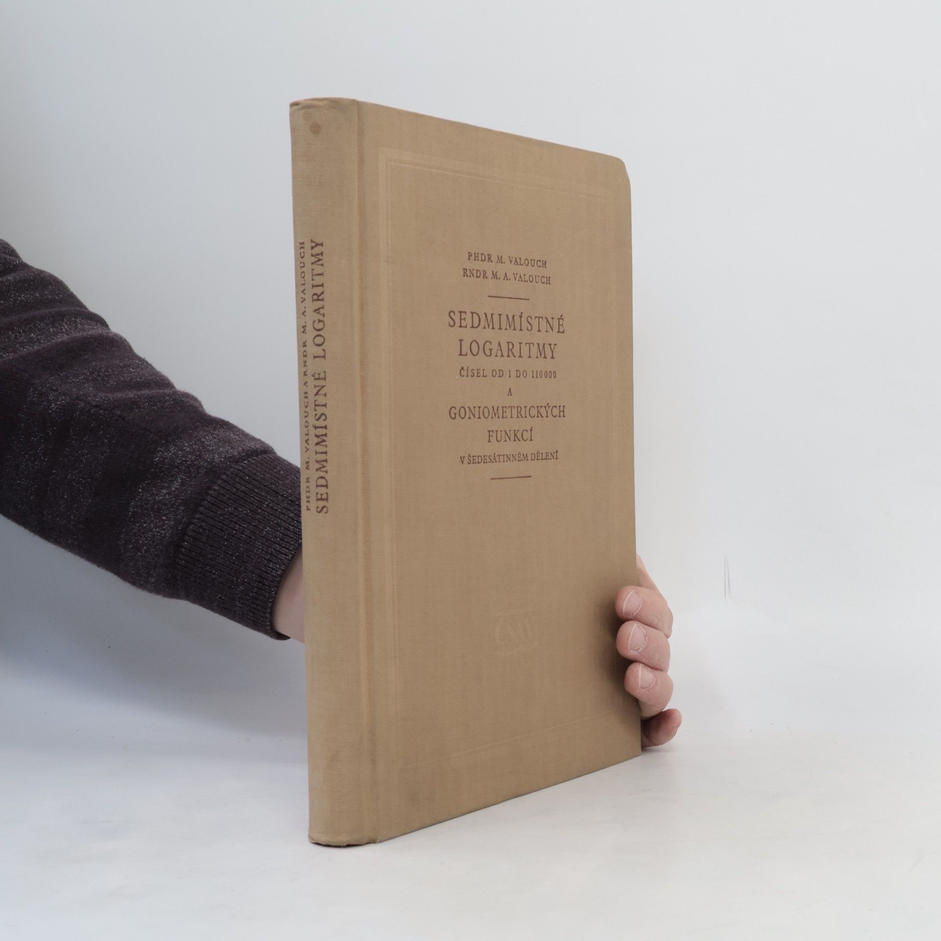 M. A. Valouch Sedmimístné logaritmy - od 1 do 110 000 a goniometrických funkcí v šedesátinném dělení