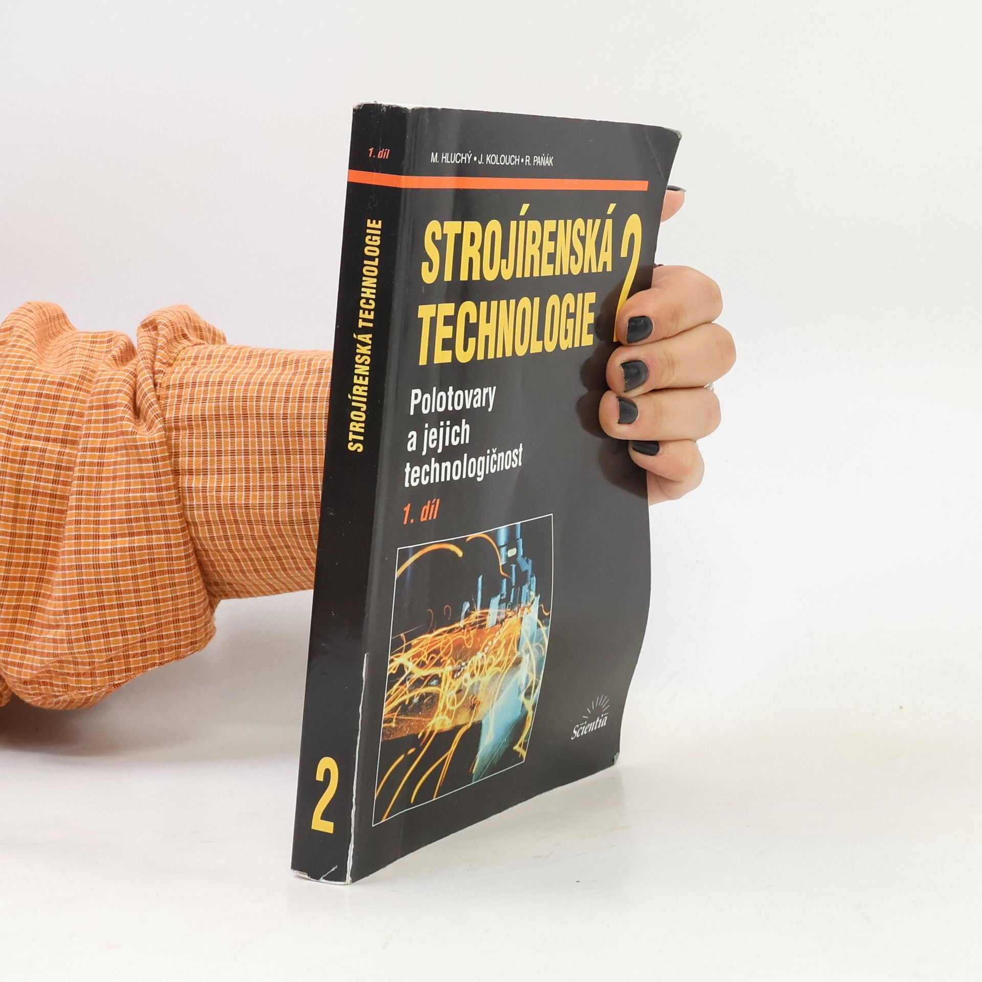 Rudolf Paňák Strojírenská technologie 2 - 1. díl. Polotovary a jejich technologičnost