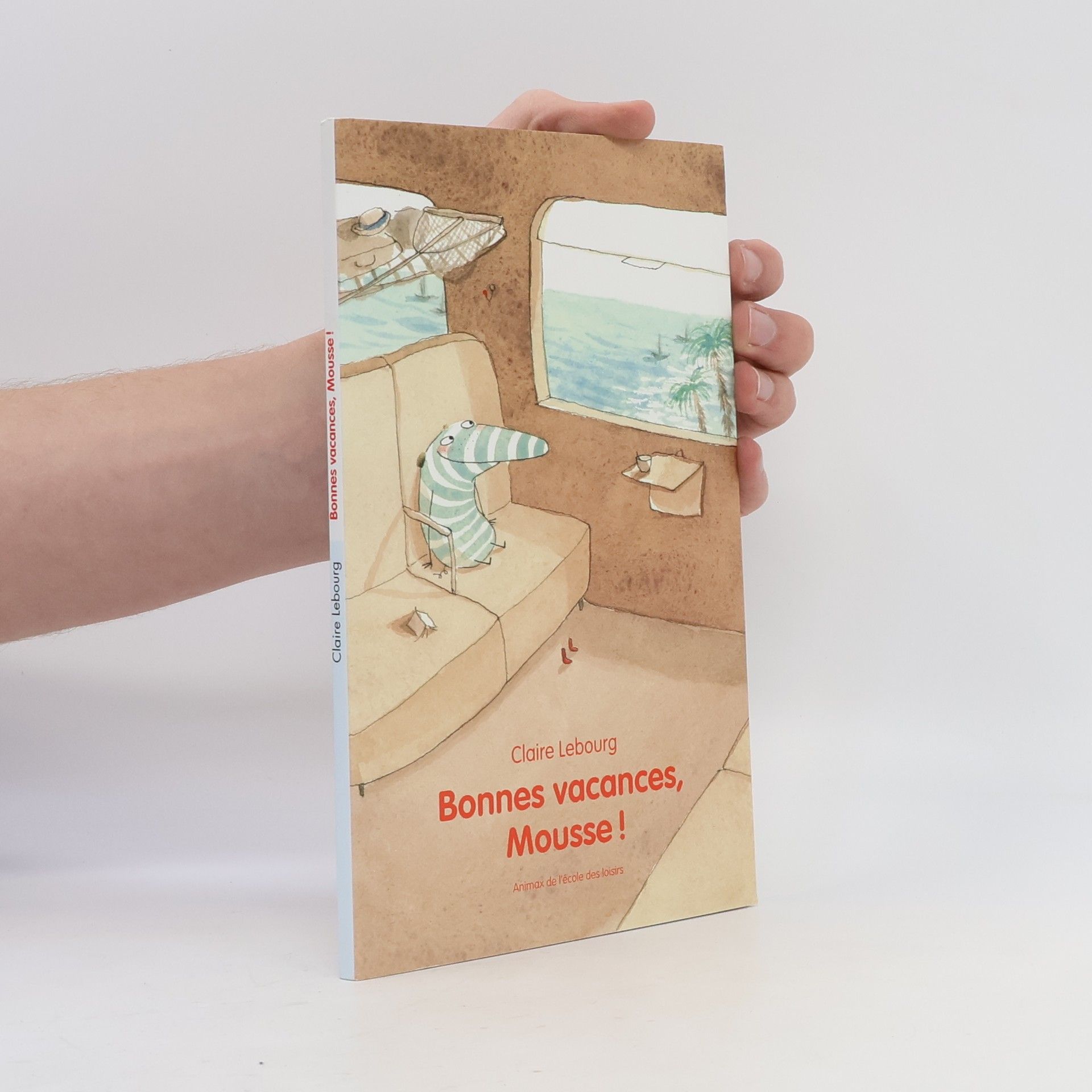 Claire Lebourg Animax de l'école des loisirs: Bonnes vacances, Mousse !