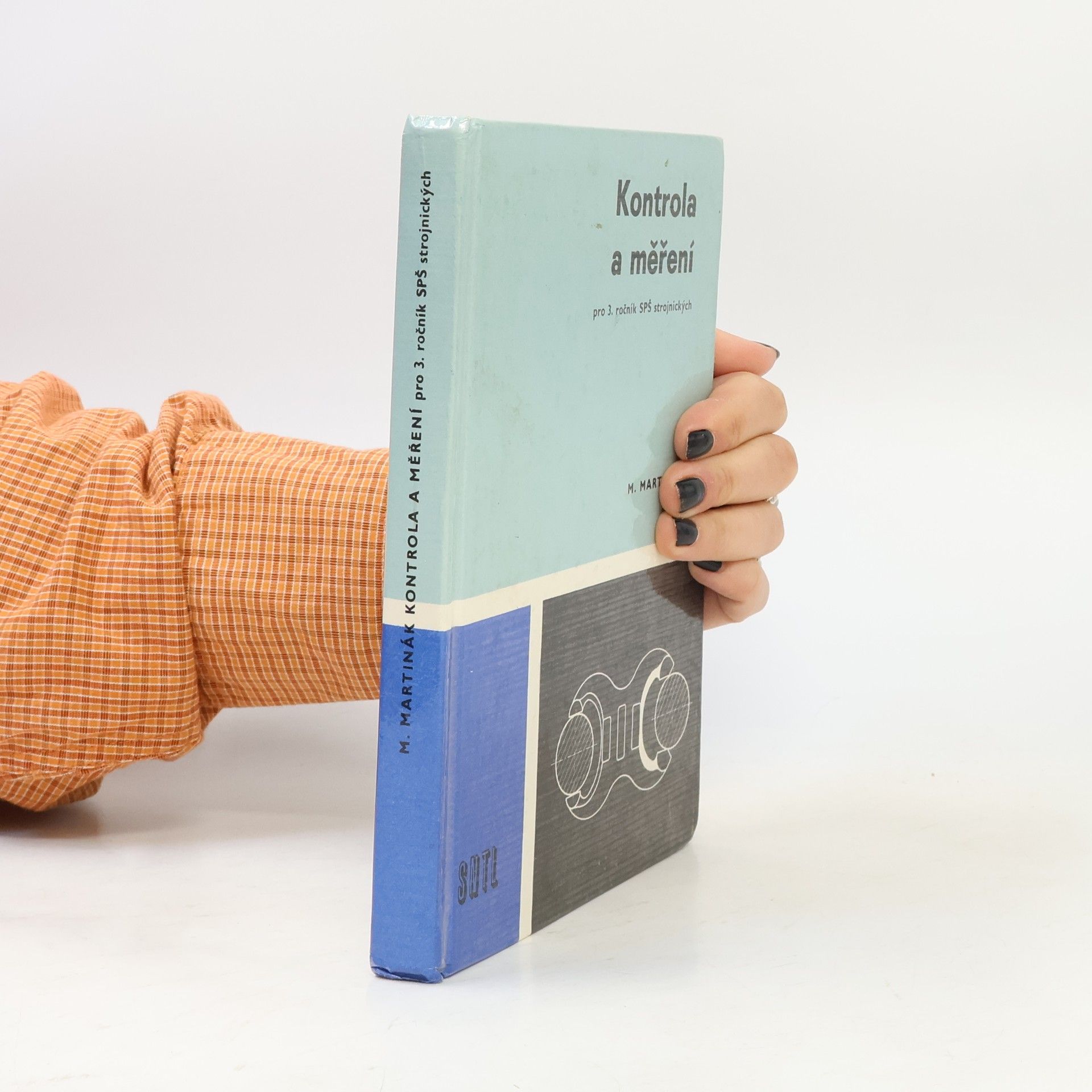 Milan Martinák Kontrola a měření: učebnice pro 3. ročník SPŠ strojnických