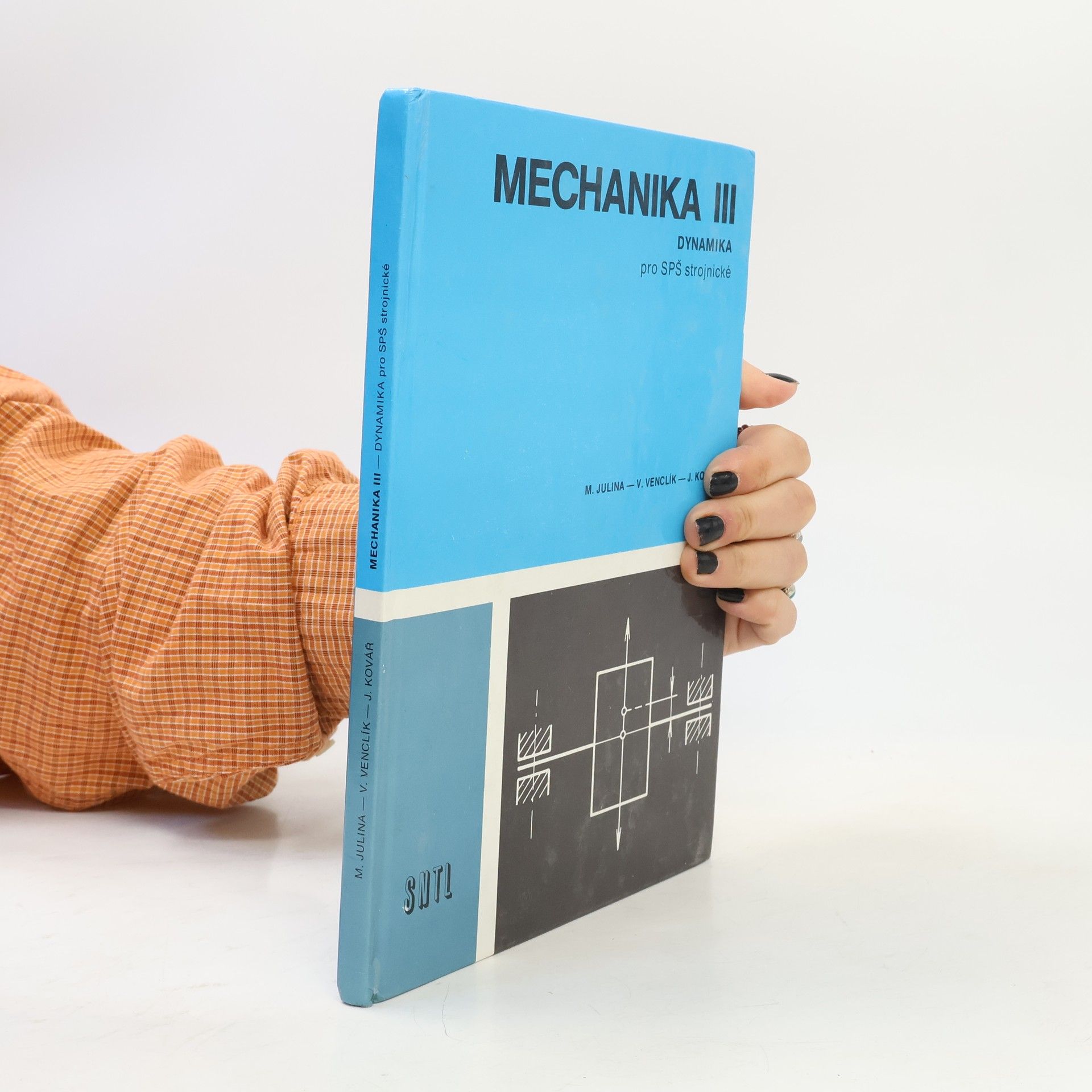 Miloslav Julina Mechanika III. Dynamika pro střední průmyslové školy strojnické