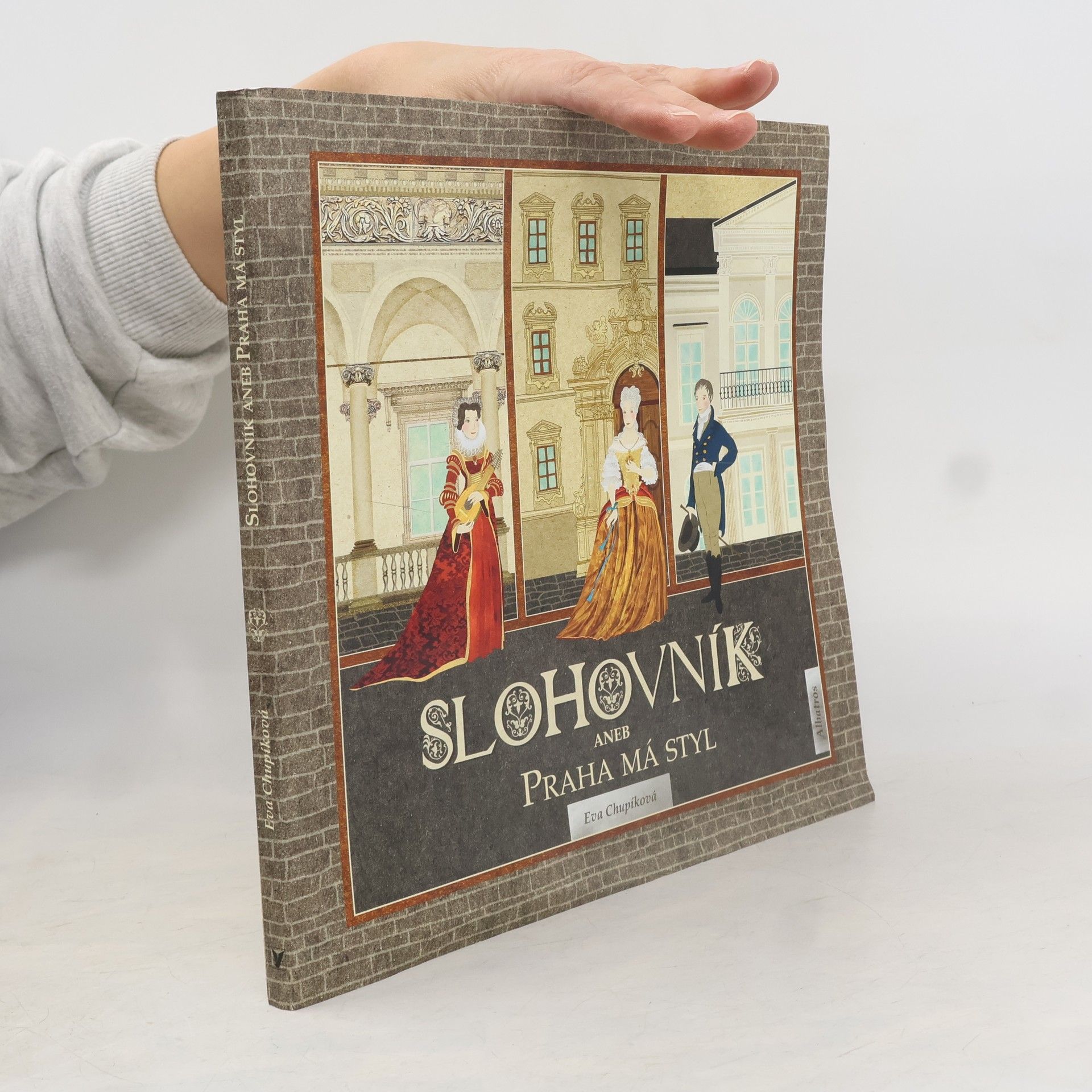 Eva Chupíková Slohovník, aneb, Praha má styl