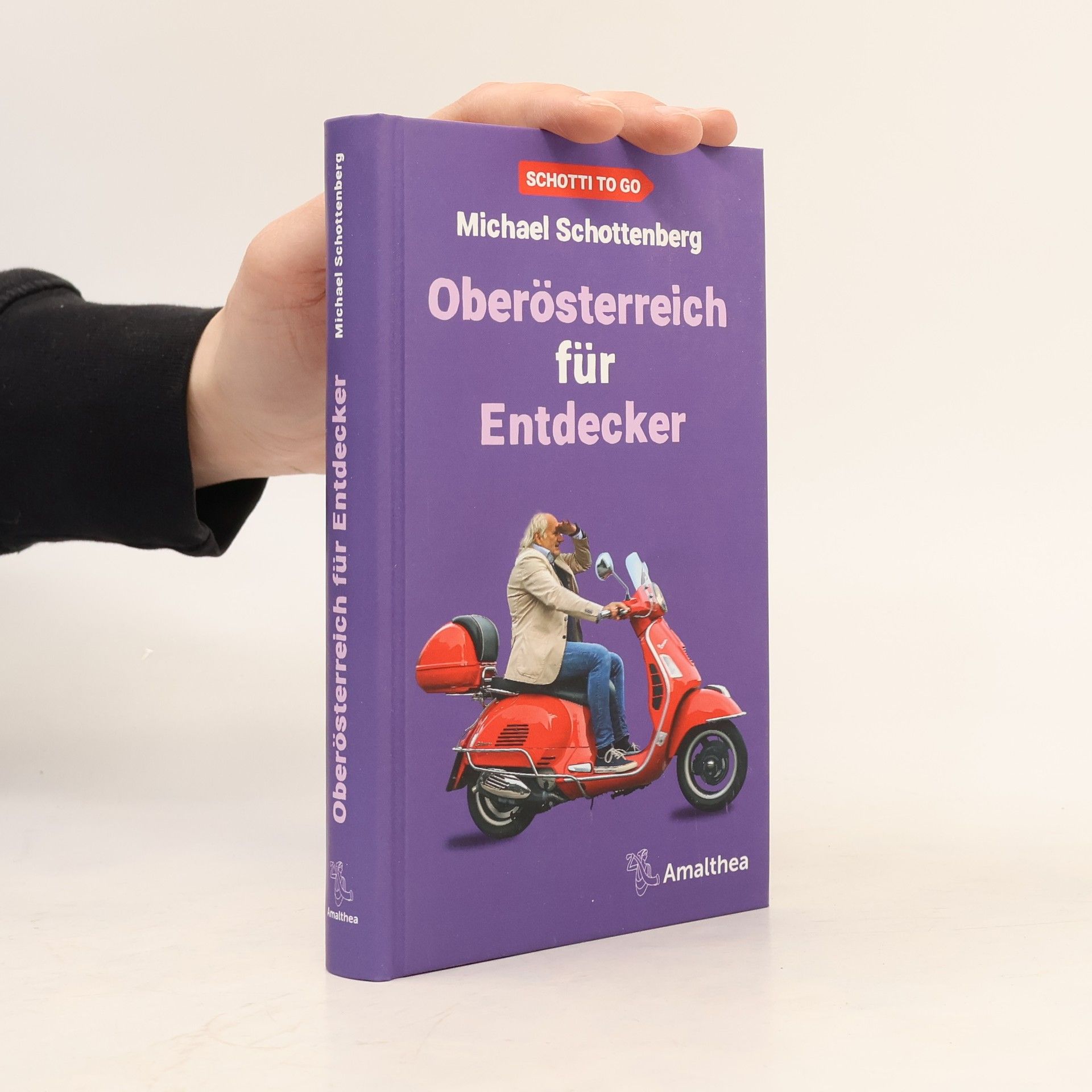Michael Schottenberg Oberösterreich für Entdecker. Schotti to go