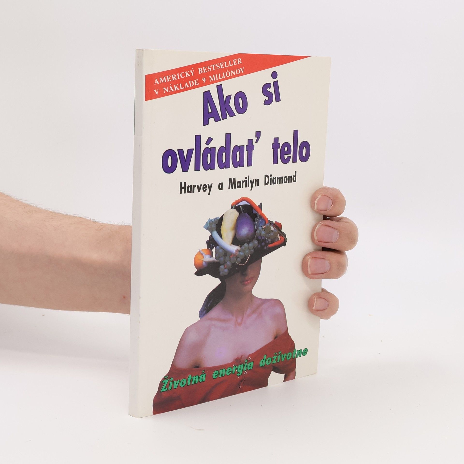 Harvey Diamond Ako si ovládať telo