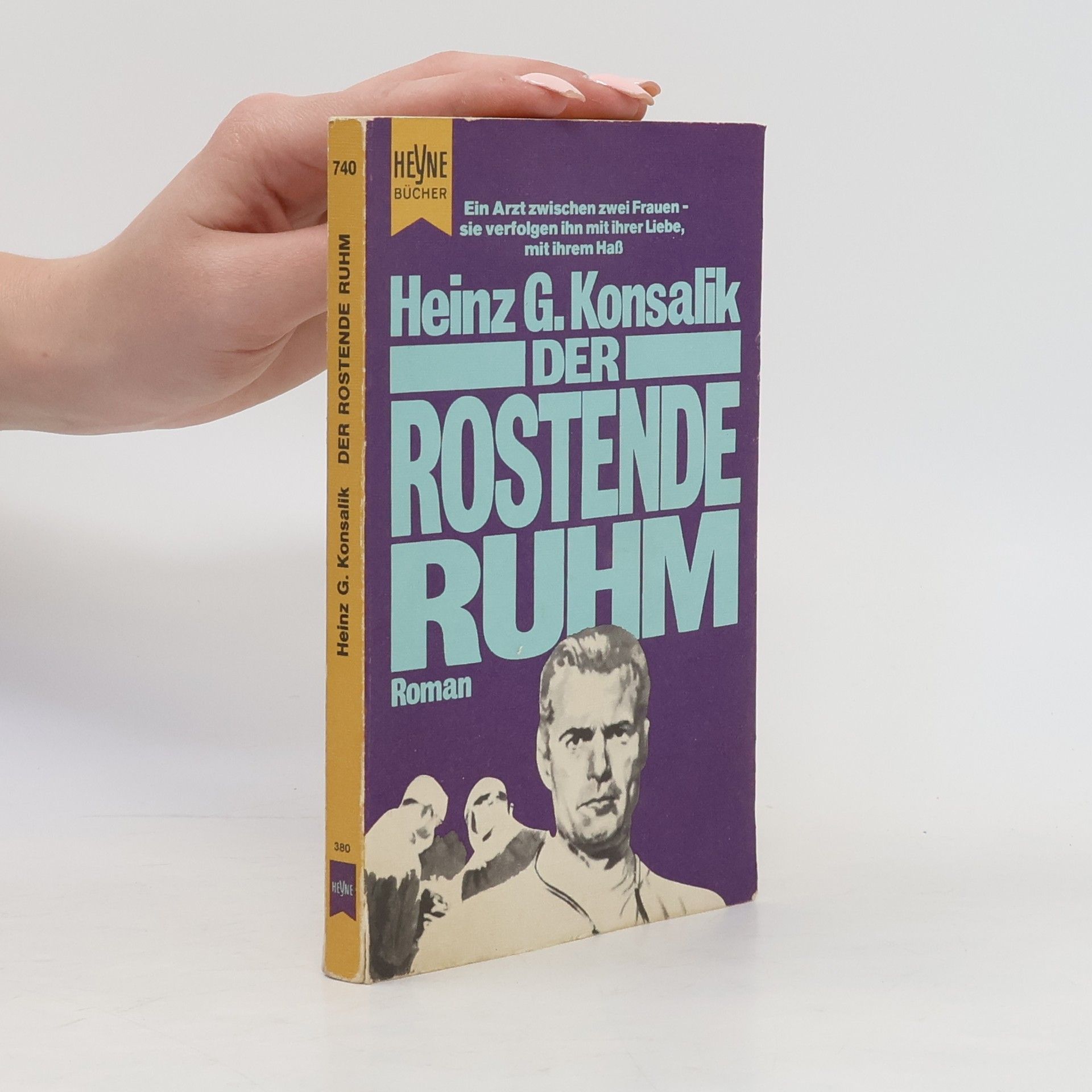 Heinz G. Konsalik Der rostende Ruhm