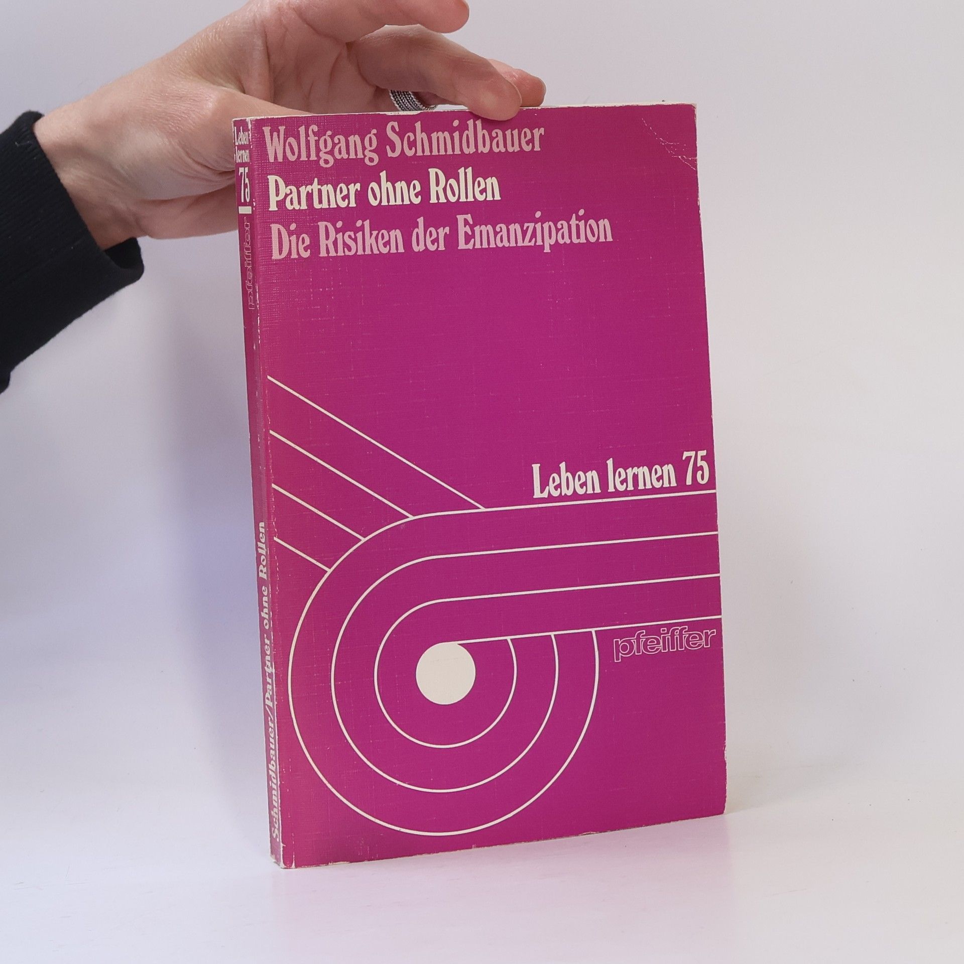 Wolfgang Schmidbauer Leben lernen - 75: Partner ohne Rollen