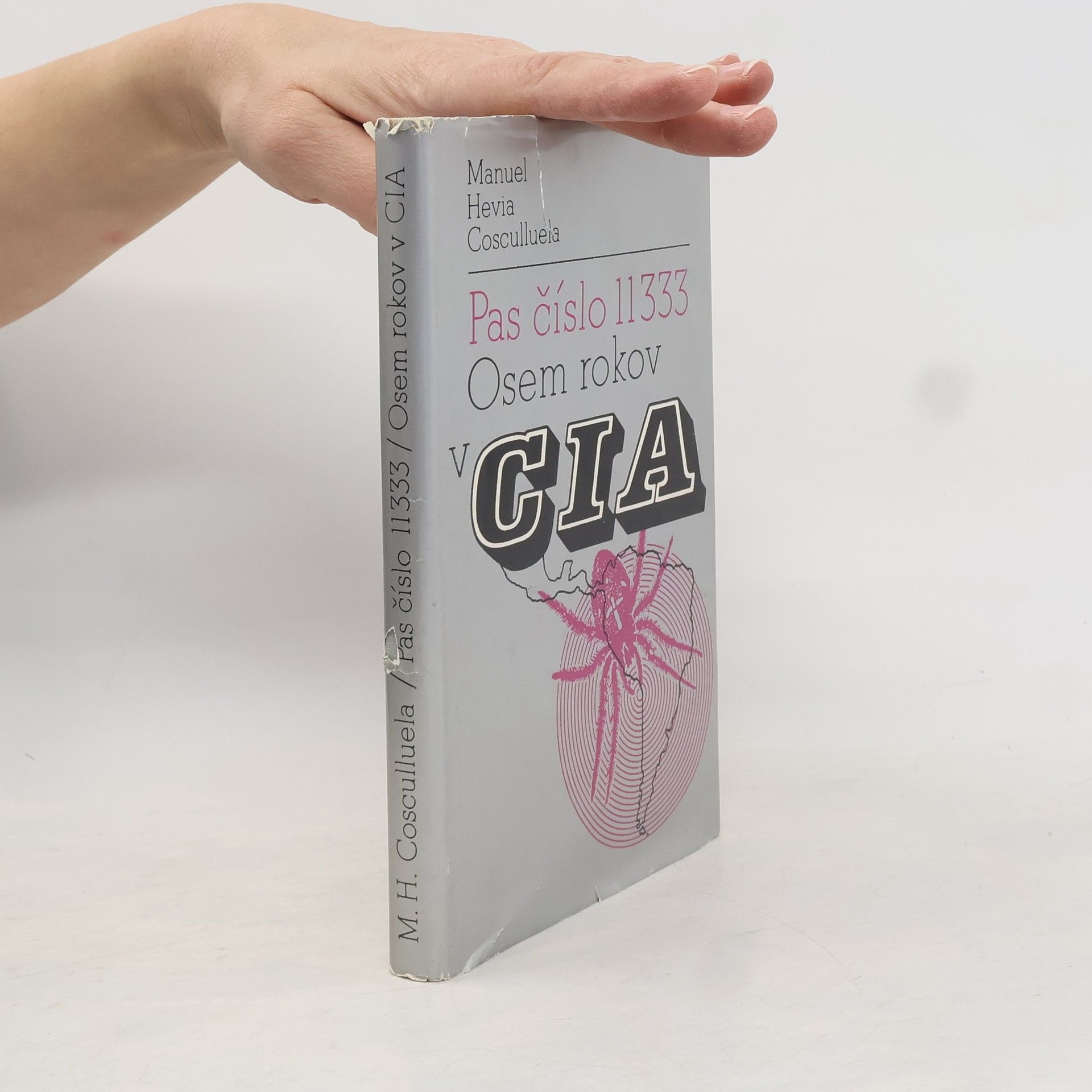 Manuel Hevia Cosculluela Pas číslo 11333. Osem rokov v CIA