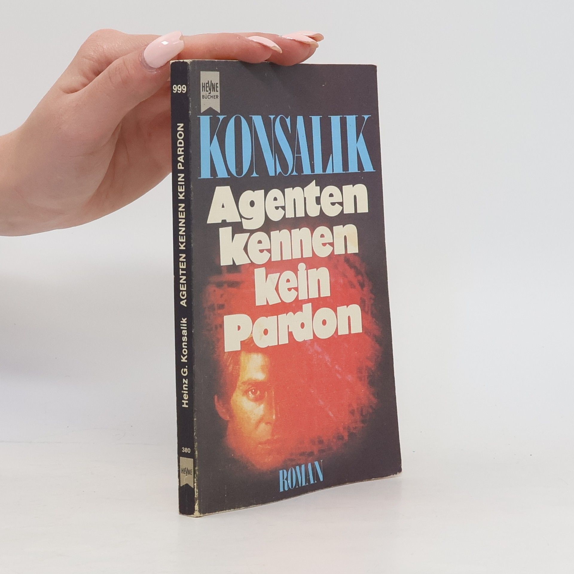 Heinz G. Konsalik Agenten kennen kein Pardon
