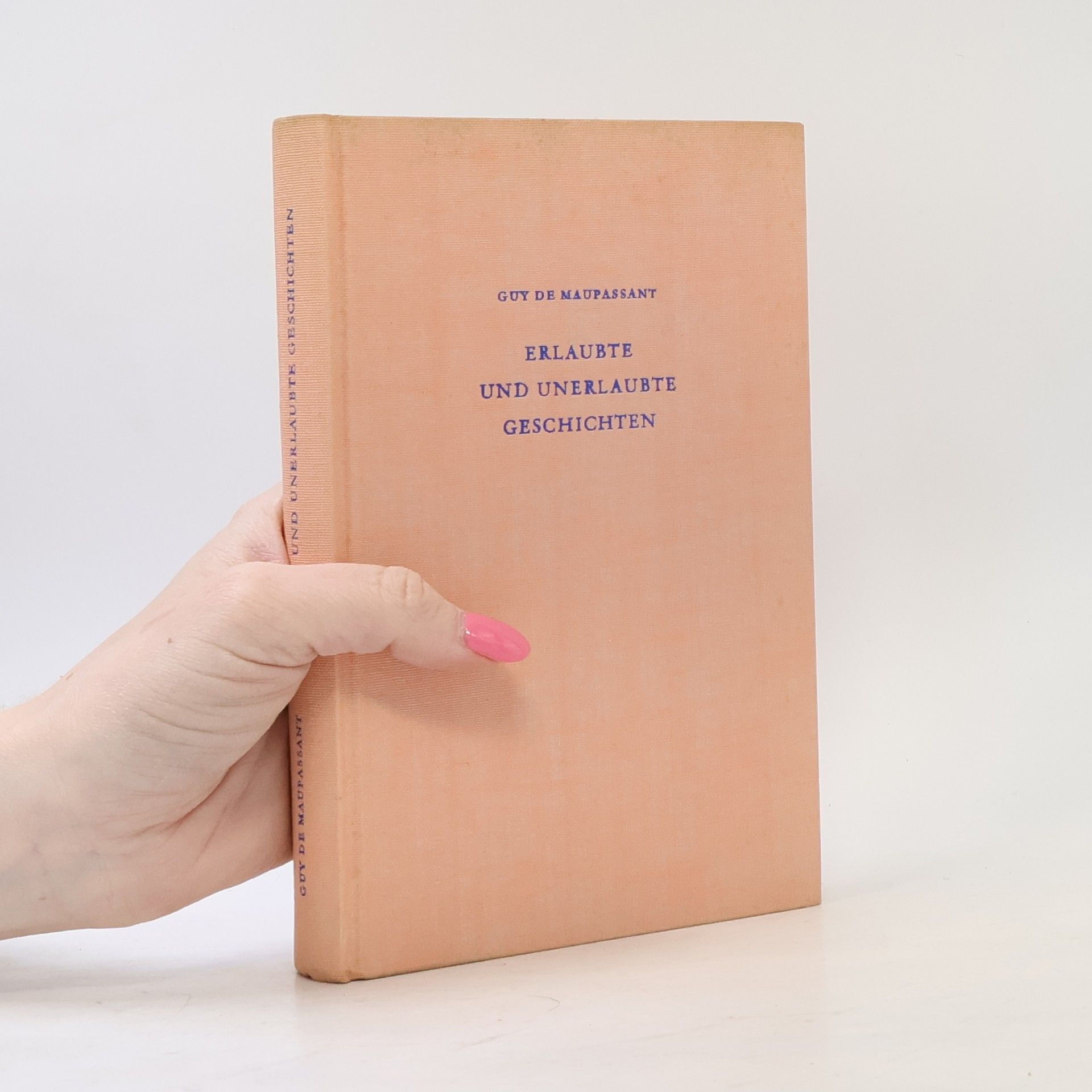 Guy de Maupassant Erlaubte und unerlaubte Geschichten