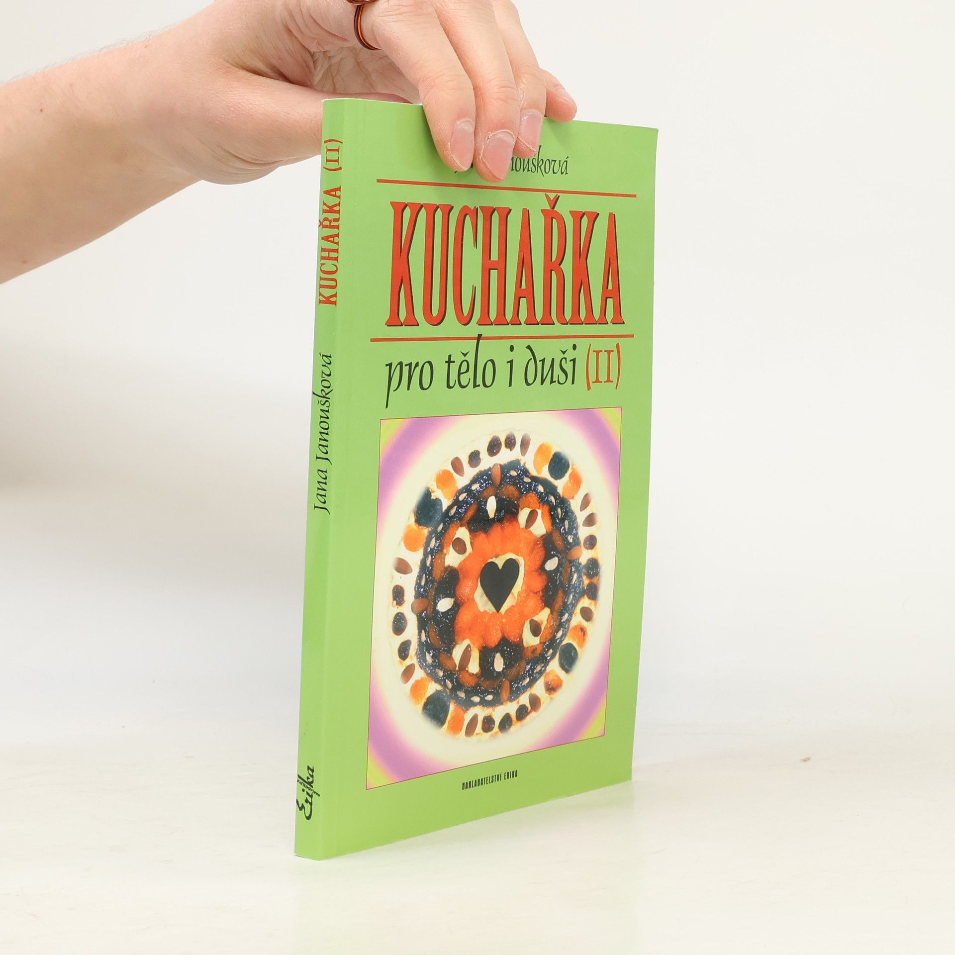 Jana Janoušková Kuchařka pro tělo i duši (II)
