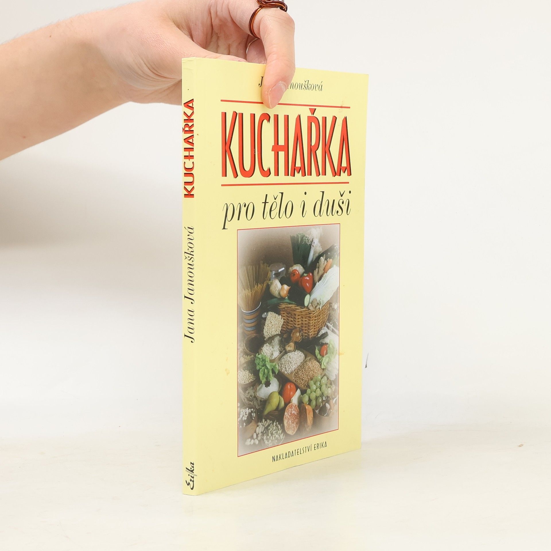 Jana Janoušková Kuchařka pro tělo i duši