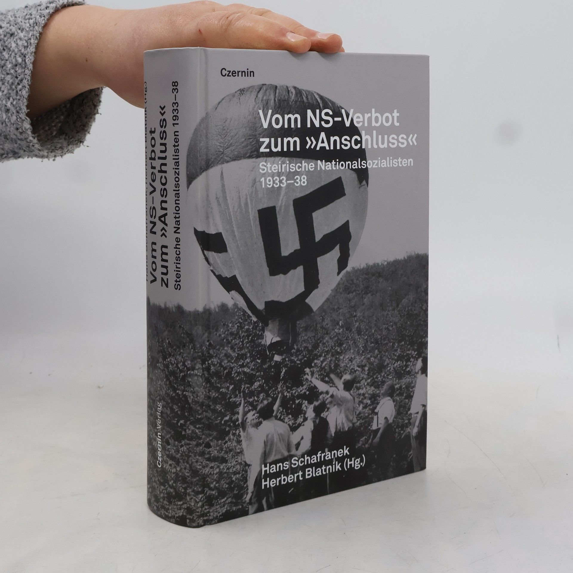 Herbert Blatnik Vom NS-Verbot zum »Anschluss«