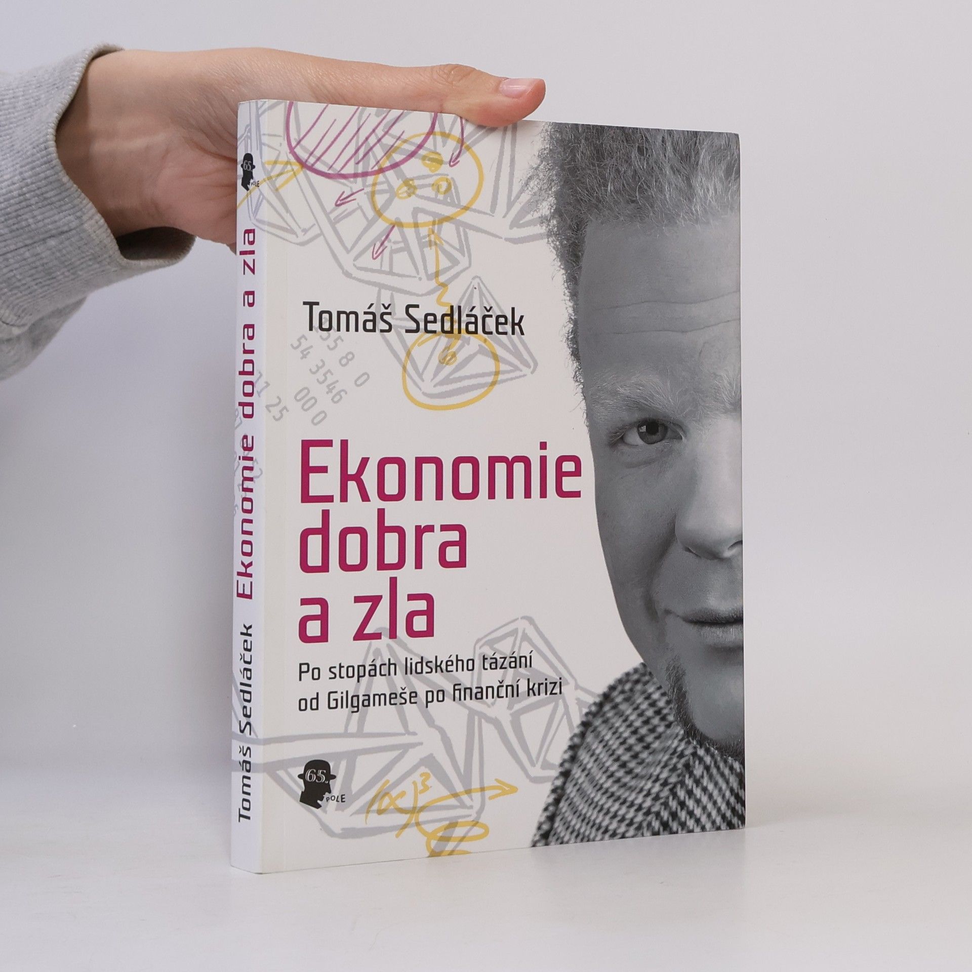 Tomáš Sedláček Ekonomie dobra a zla
