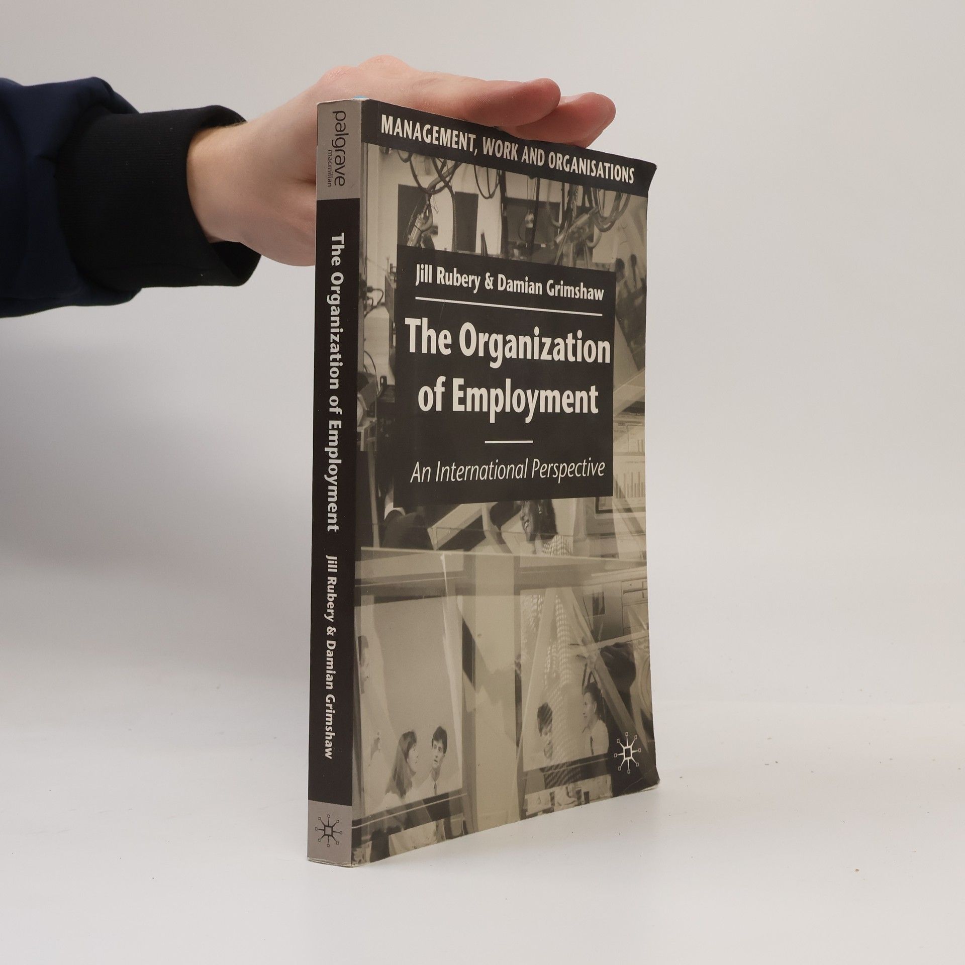 Damian Grimshaw The Organisation of Employment