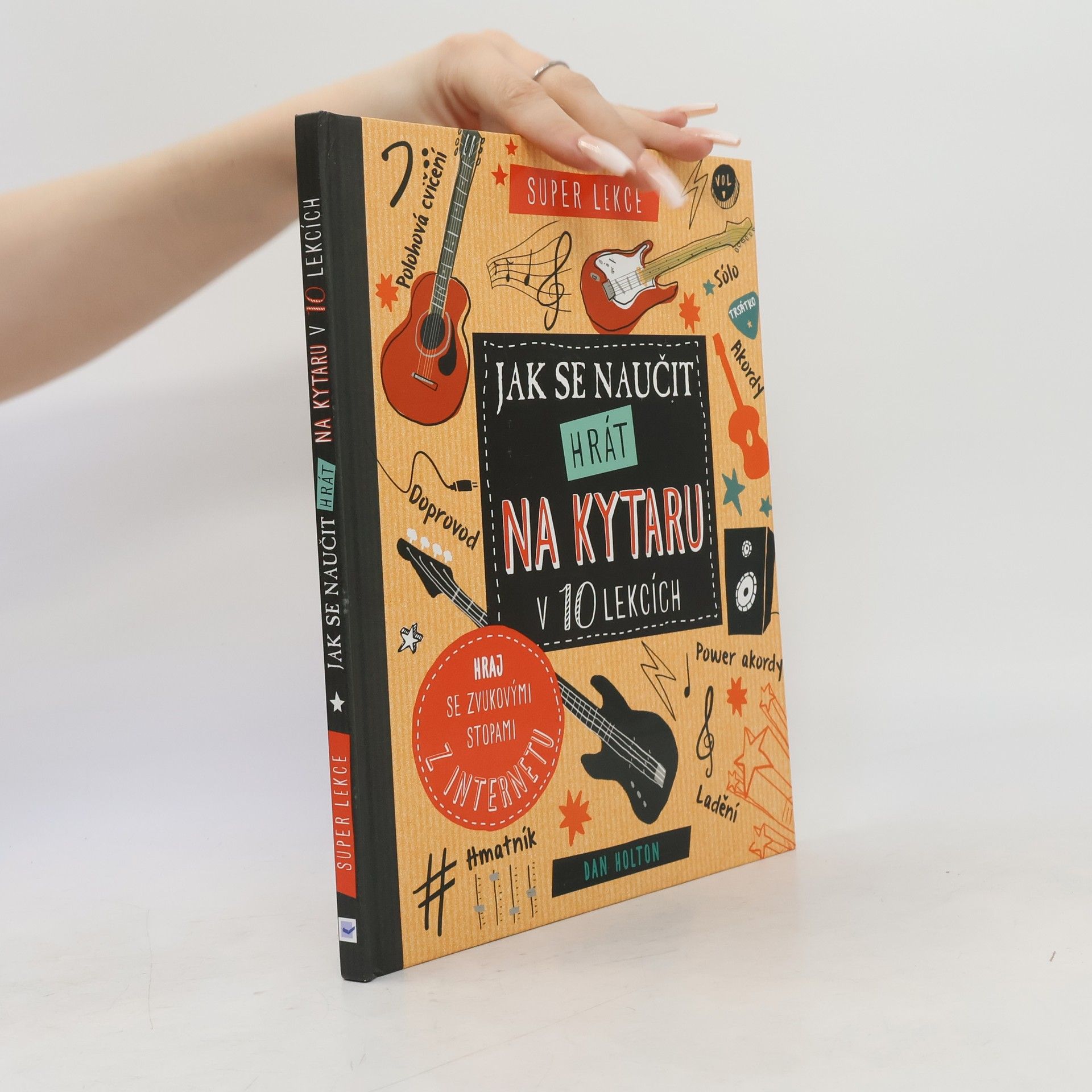 Dan Holton Jak se naučit hrát na kytaru v 10 lekcích