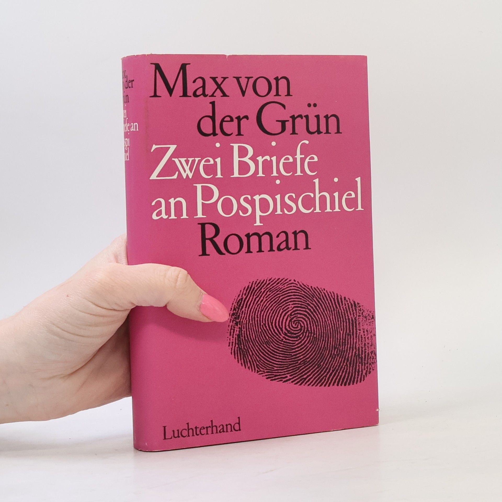 Max von der Grün Zwei Briefe an Pospischiel