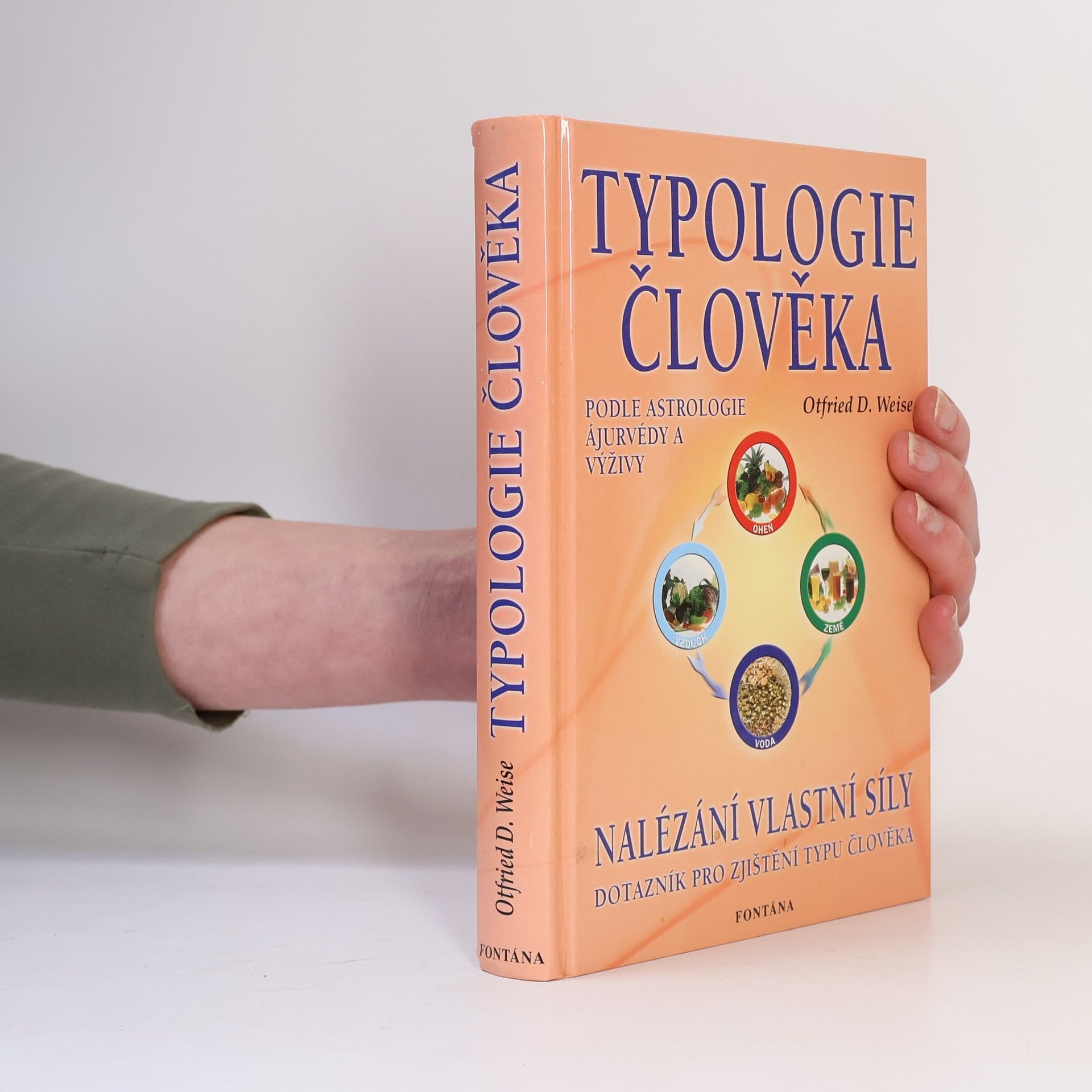 Otfried Weise Typologie člověka podle astrologie, ájurvédy a výživy