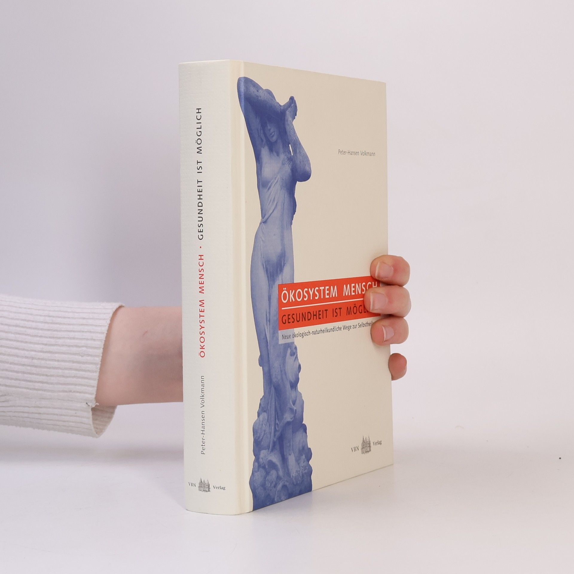 Peter-Hansen Volkmann Ökosystem Mensch - Gesundheit ist möglich