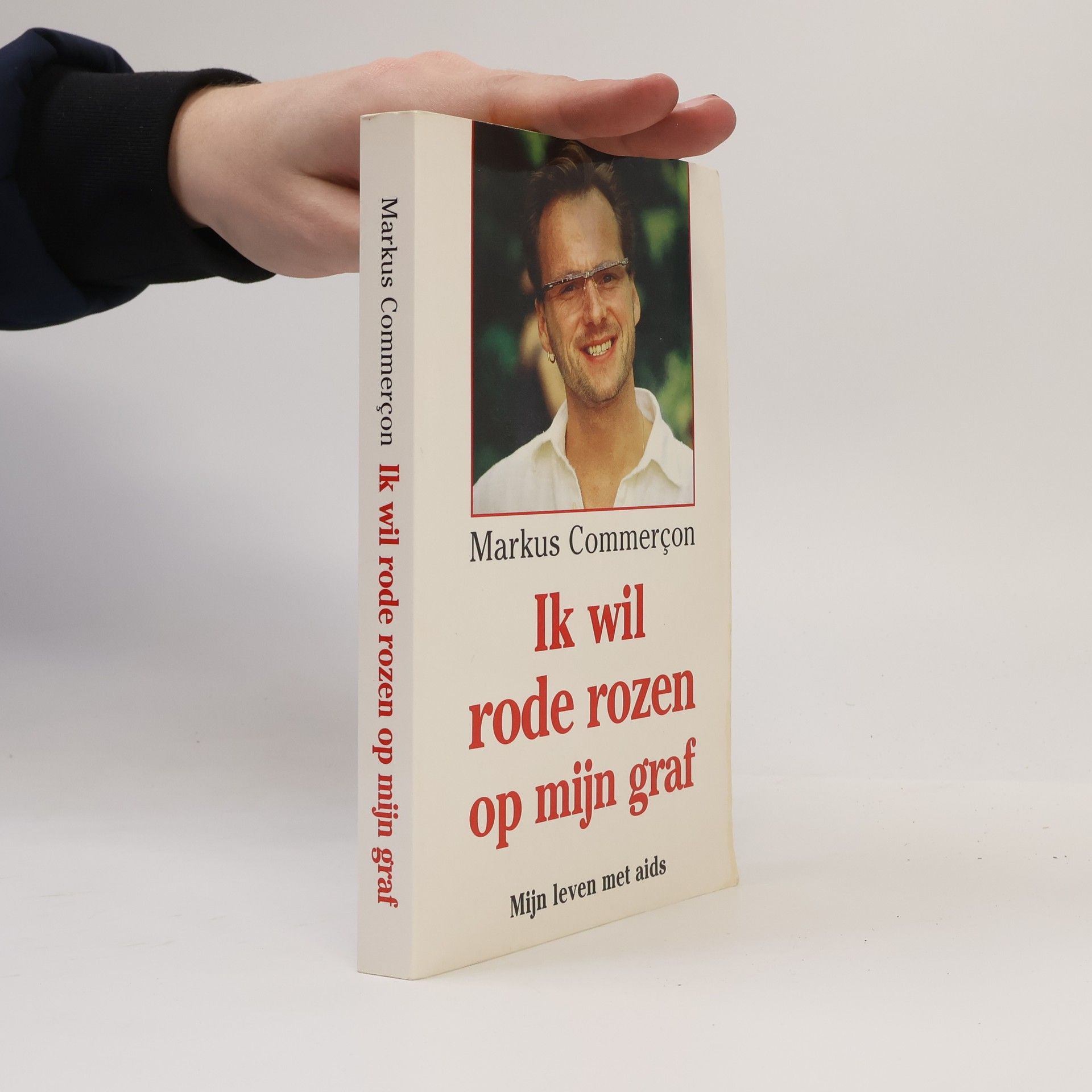 Markus Commerçon Ik wil rode rozen op mijn graf