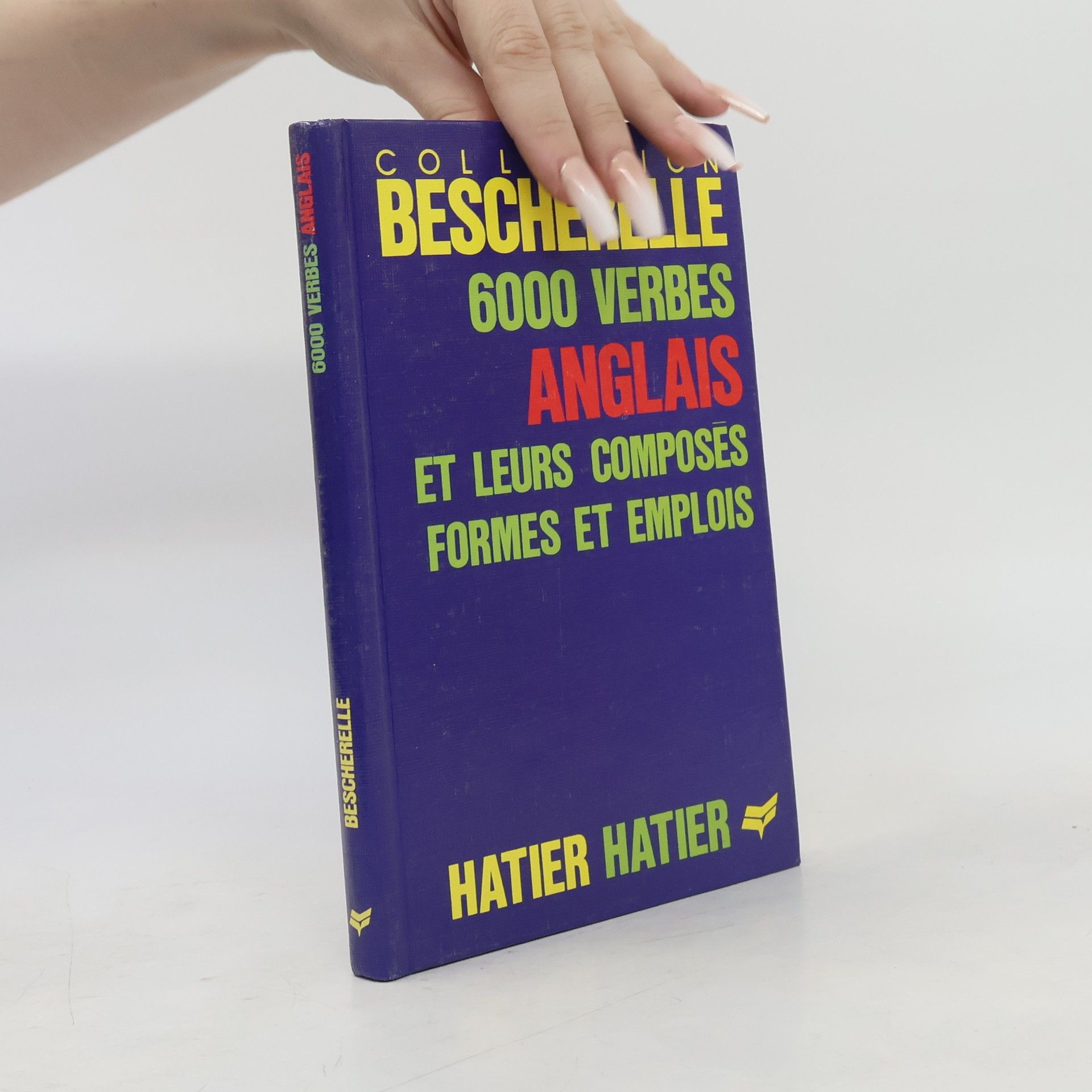 Autorenkollektiv 6000 verbes anglais et leurs composés, formes et emplois