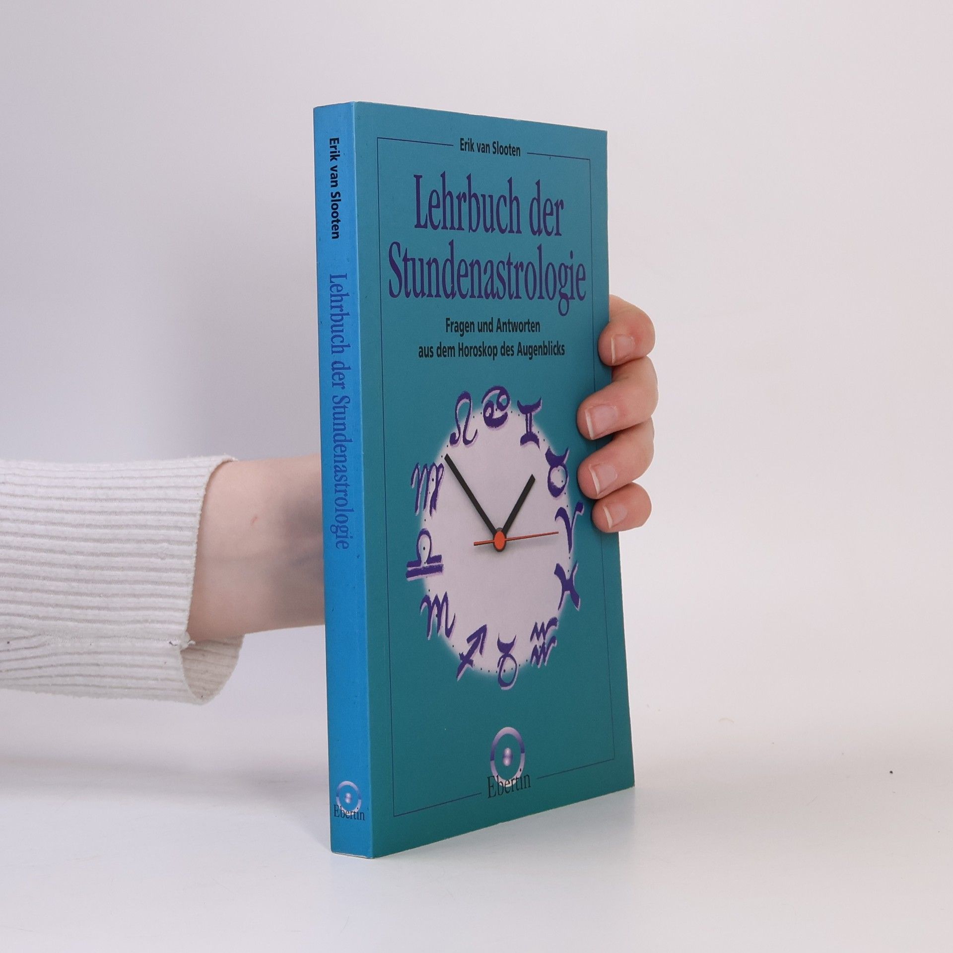 Erik van Slooten Lehrbuch der Stundenastrologie