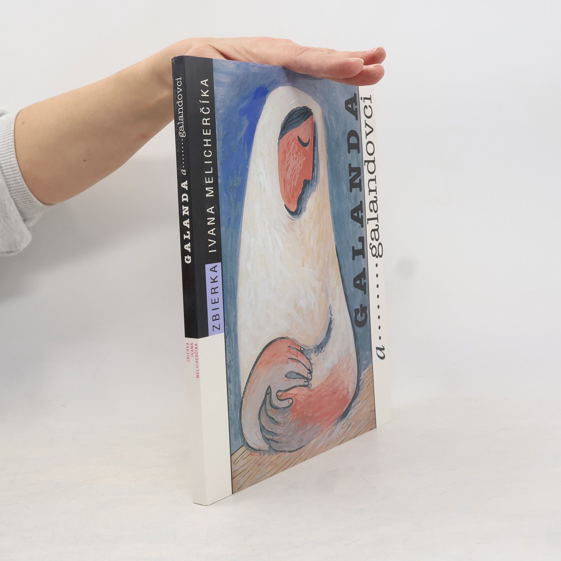 Galanda a galandovci : zbierka Ivana Melicherčíka