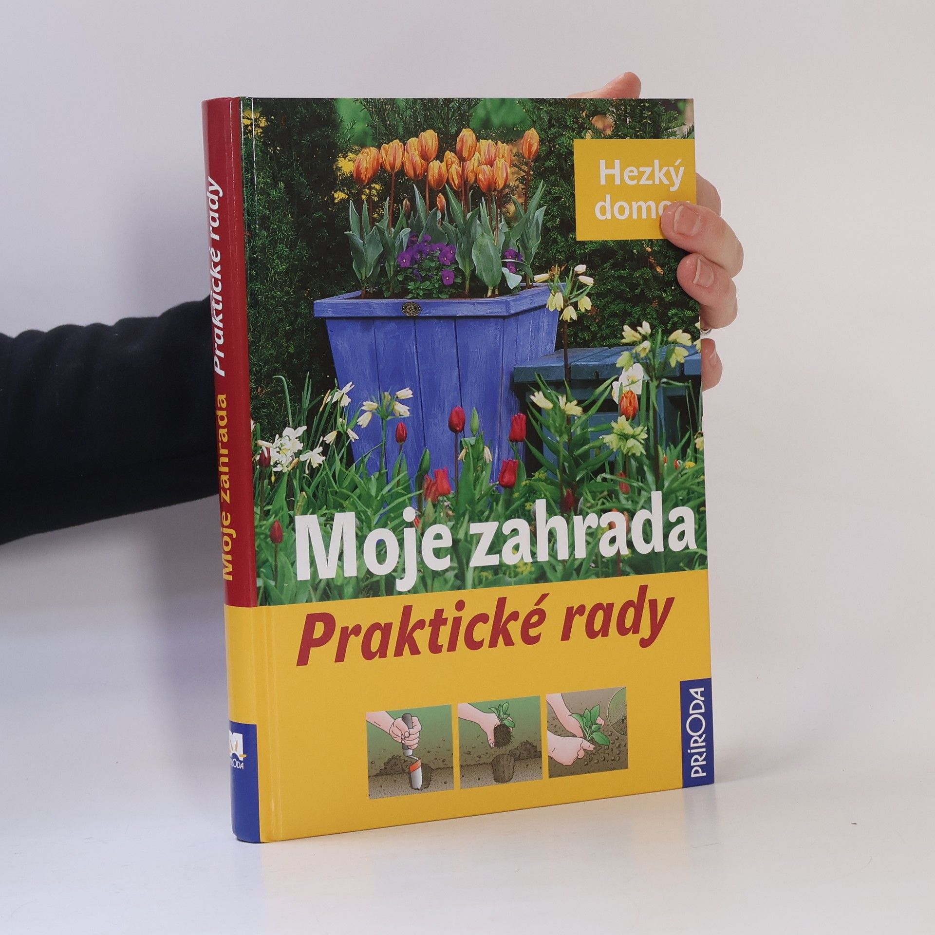 Hans Maier Moje zahrada - Praktické rady