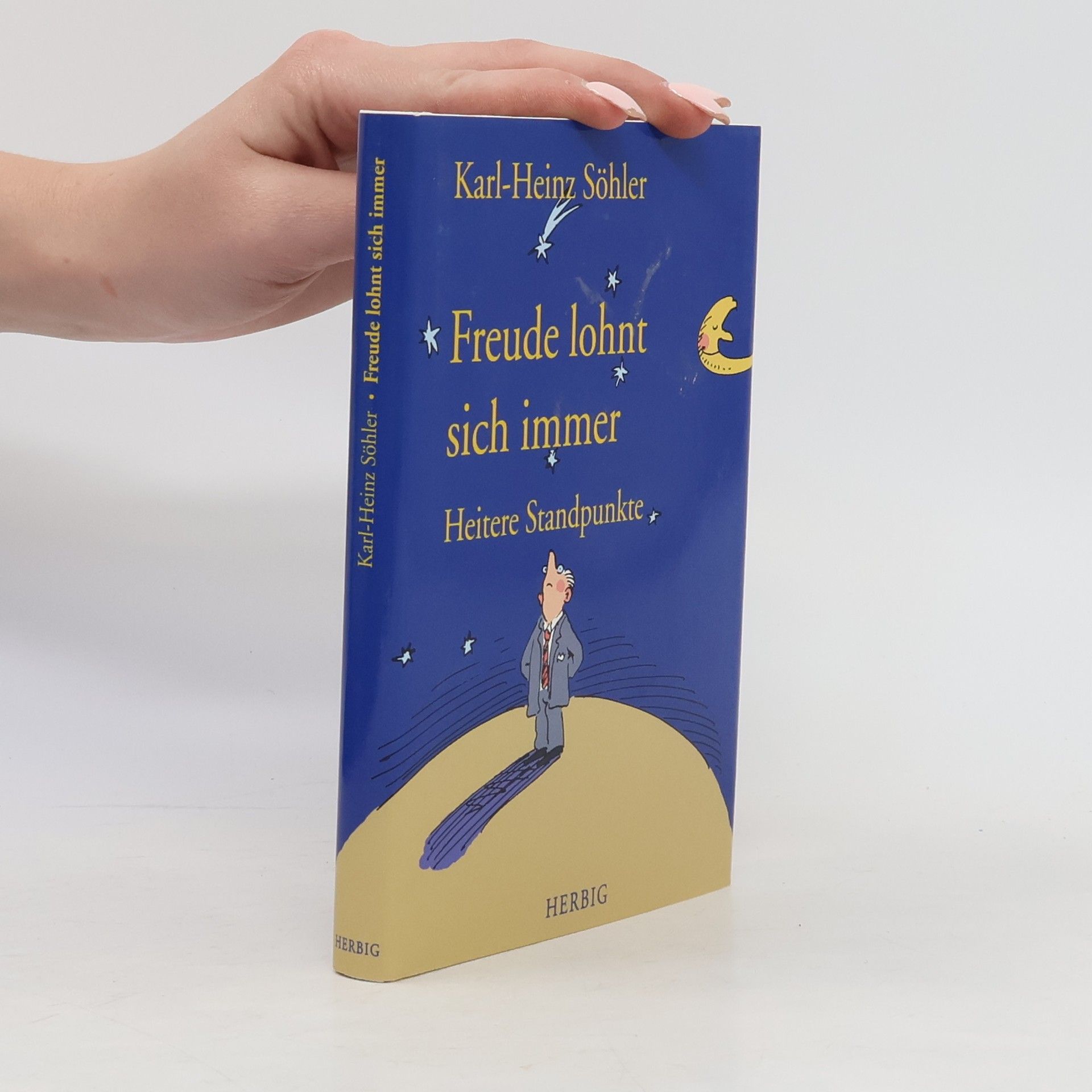 Karl-Heinz Söhler Freude lohnt sich immer. Heitere Standpunkte