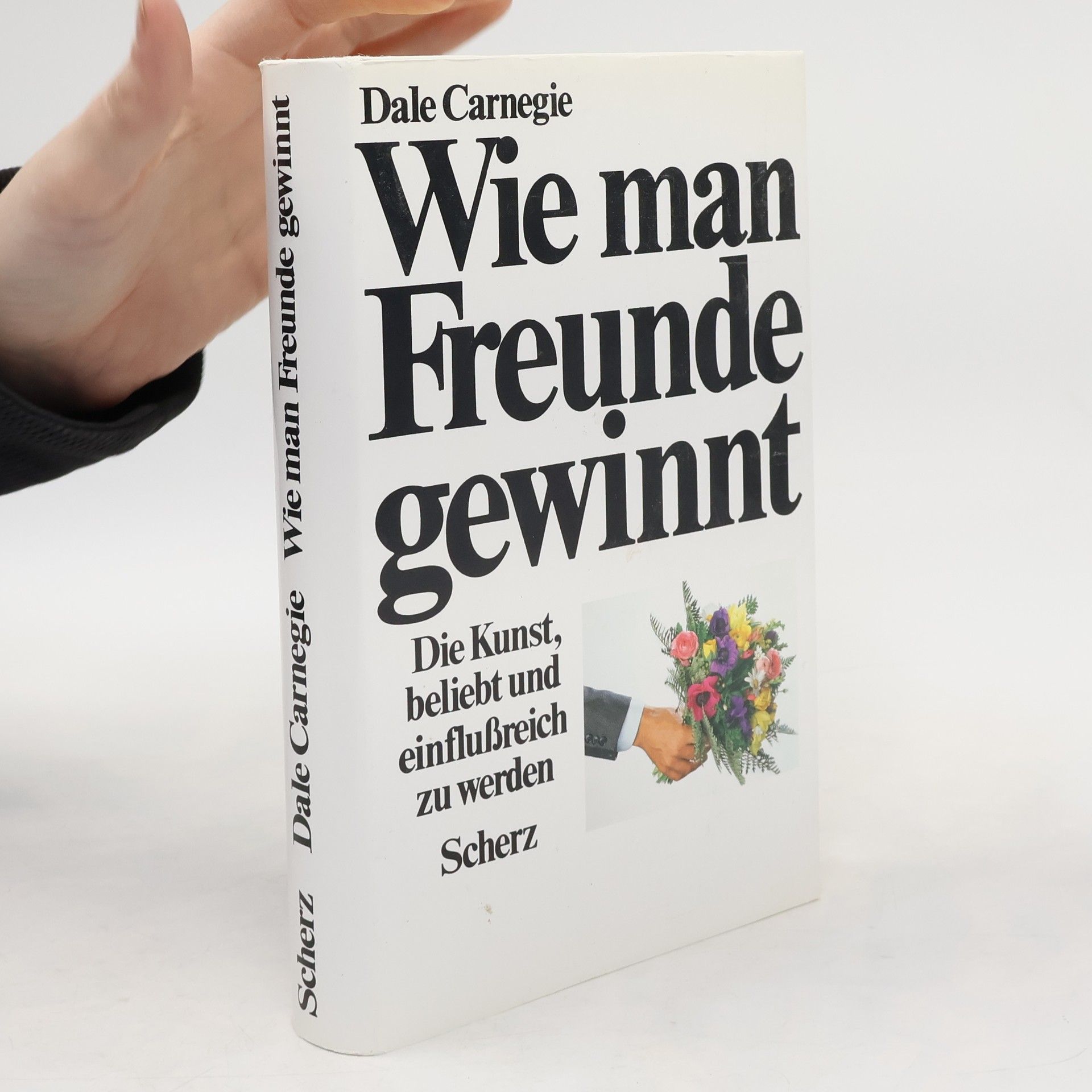 Dale Carnegie Wie man Freunde gewinnt