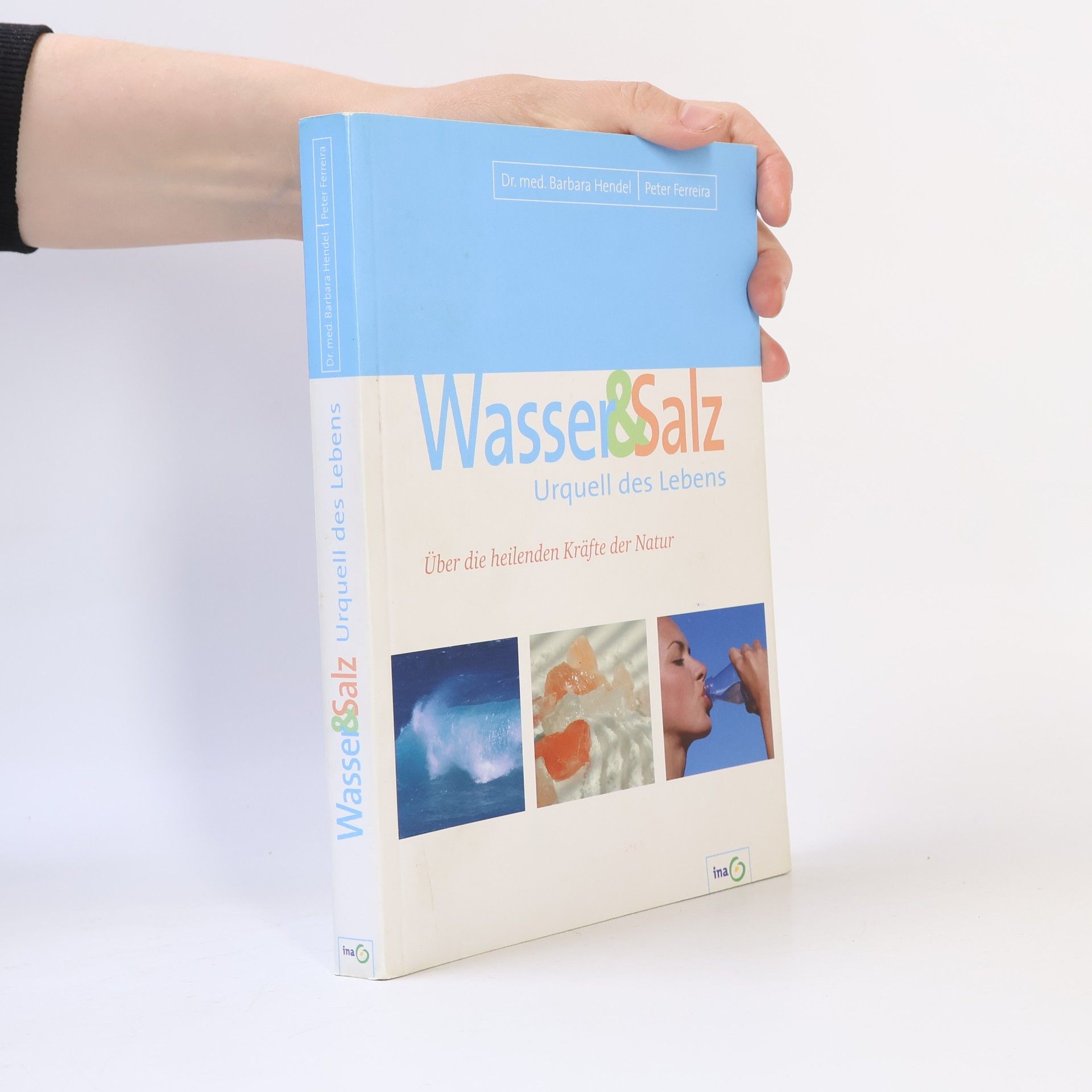 Dr. med. Barbara Hendel Wasser & Salz Urquell des Lebens