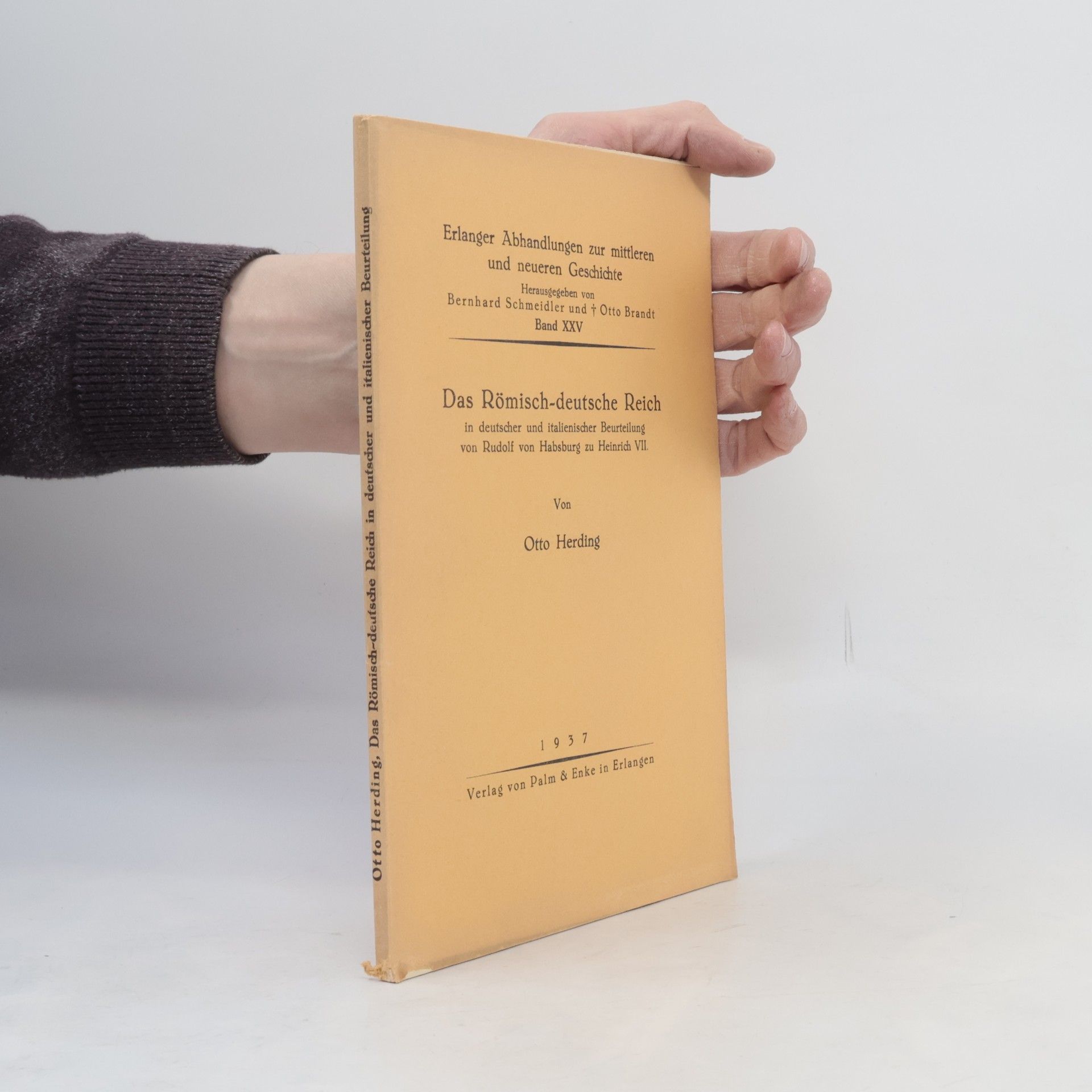 Otto Herding Das römisch-deutsche Reich in deutscher und italienischer Beurteilung