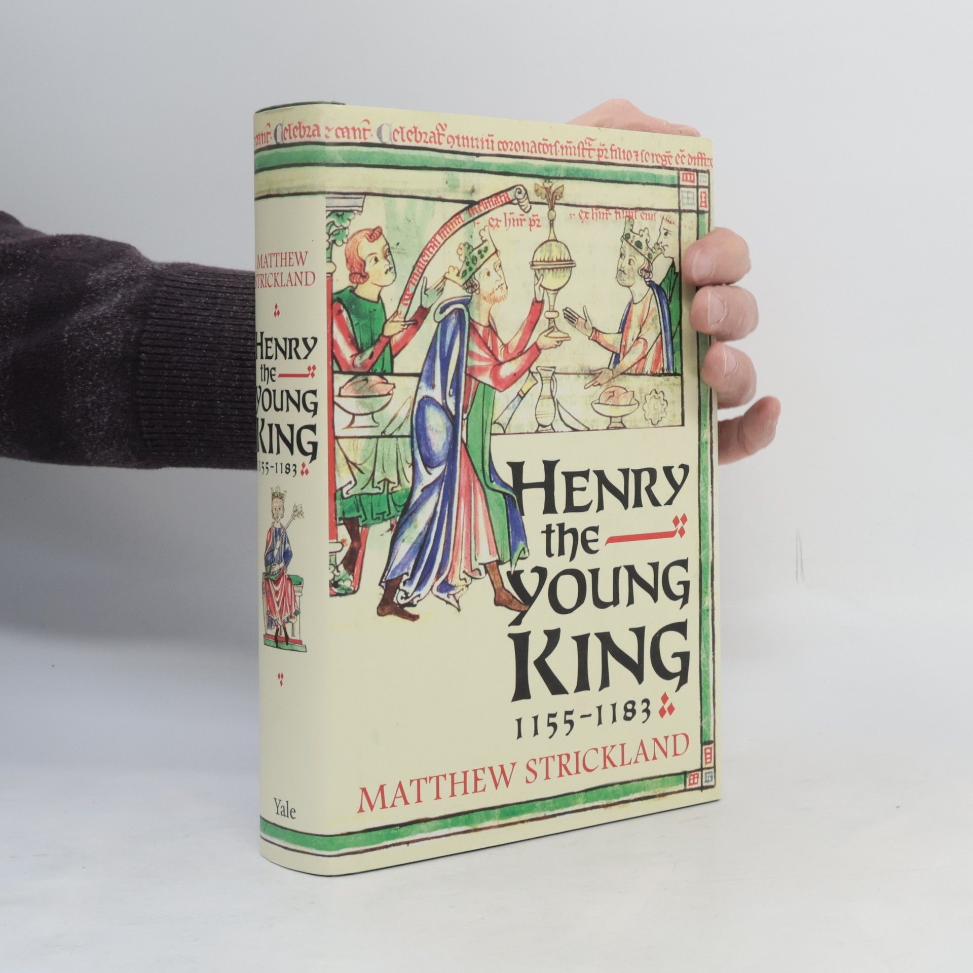Matthew Strickland Henry the Young King, 1155-1183