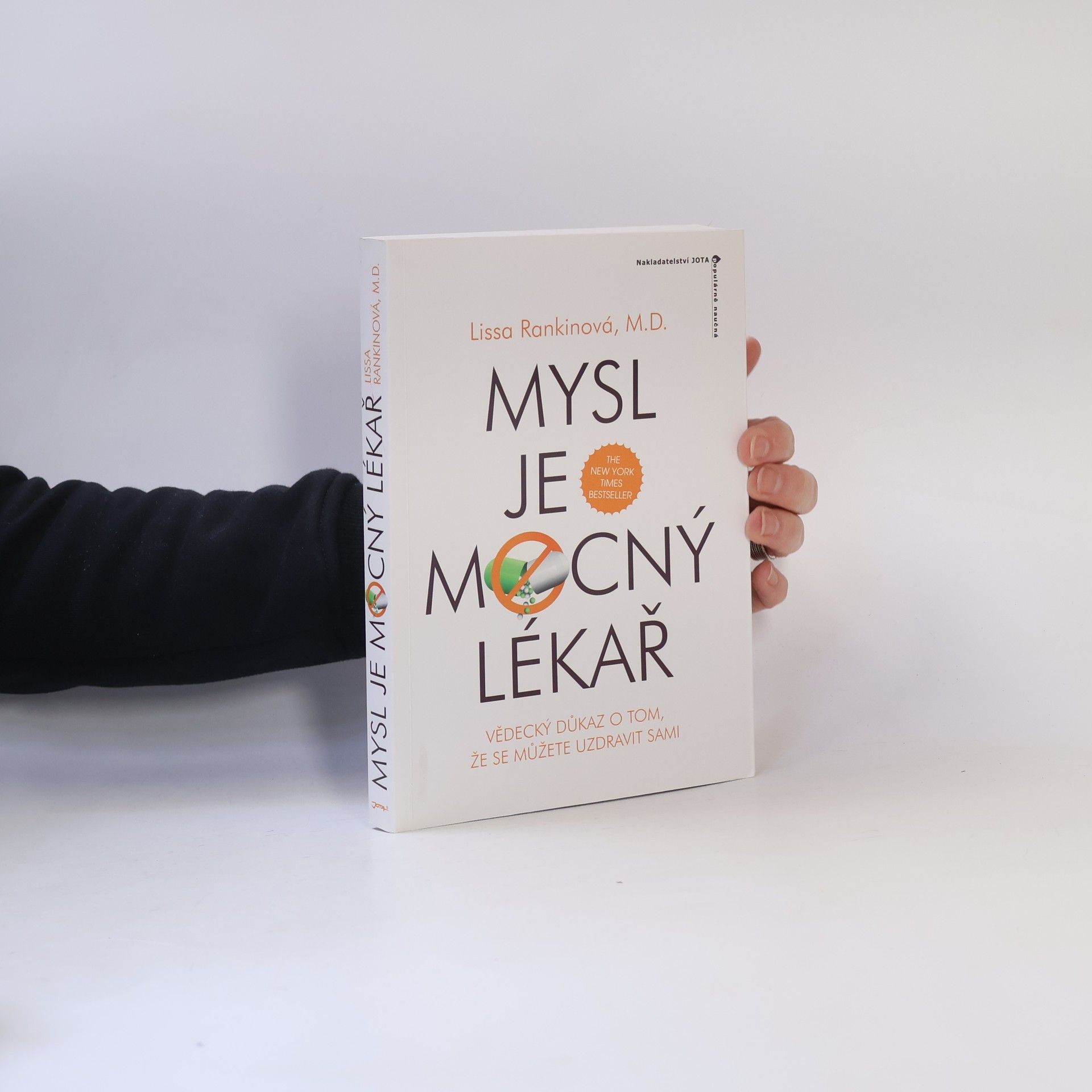 Lissa Rankin Mysl je mocný lékař. Vědecký důkaz o tom, že se sami můžete uzdravit