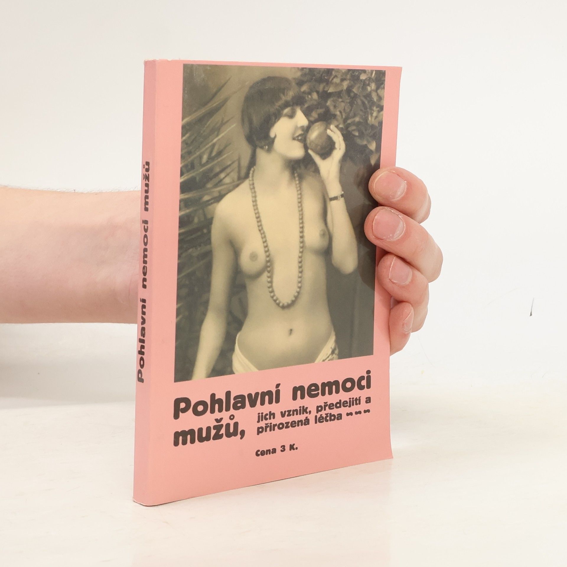 Peter Spohr Pohlavní nemoci mužů, jich vznik, předejití a přirozená léčba