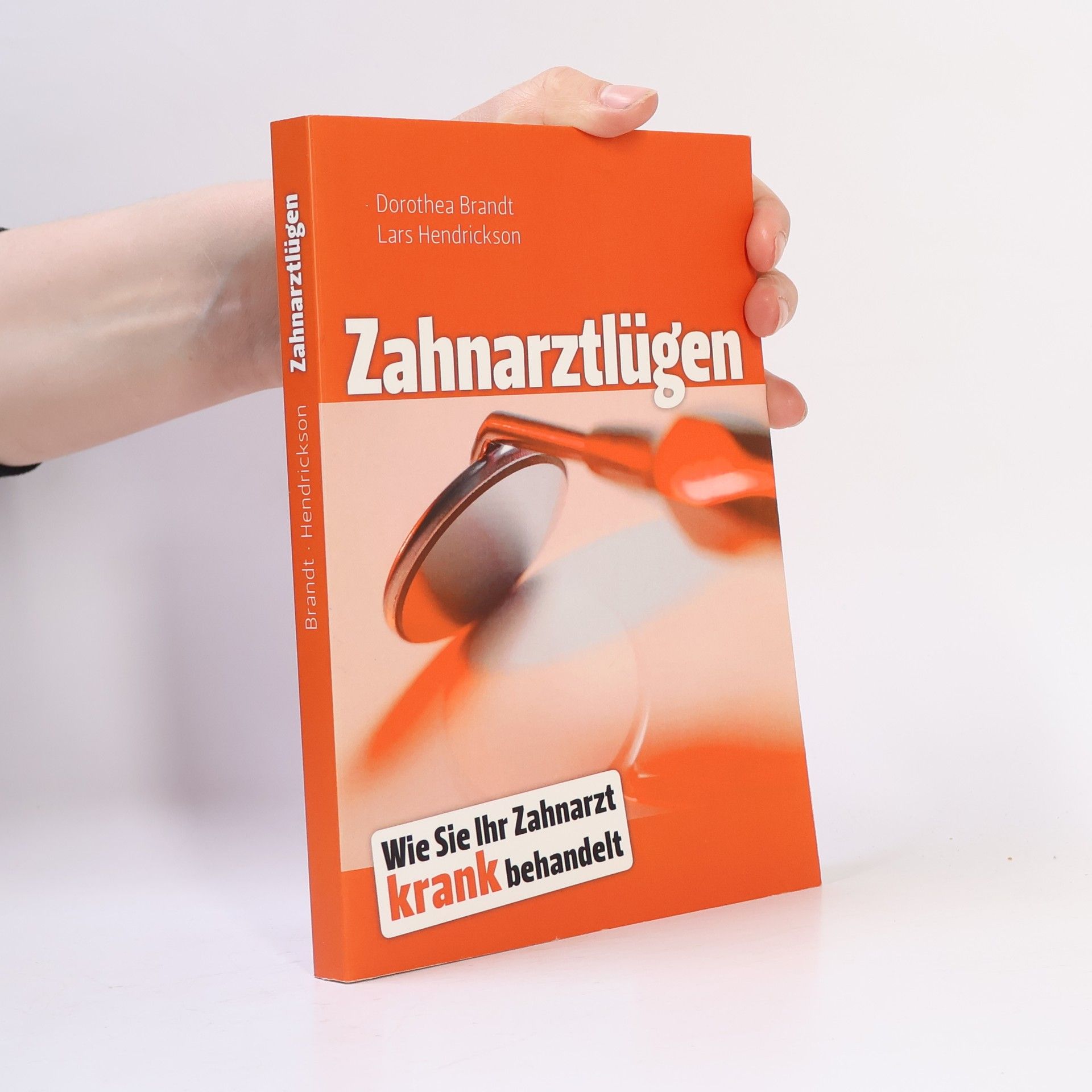 Dorothea Brandt Zahnarztlügen