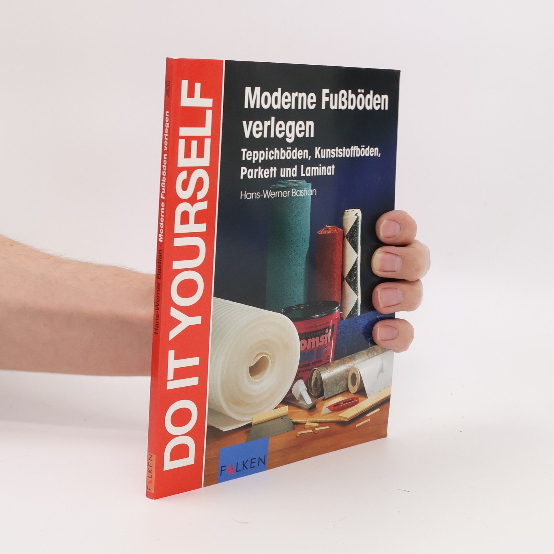 Hans-Werner Bastian Moderne Fußböden verlegen