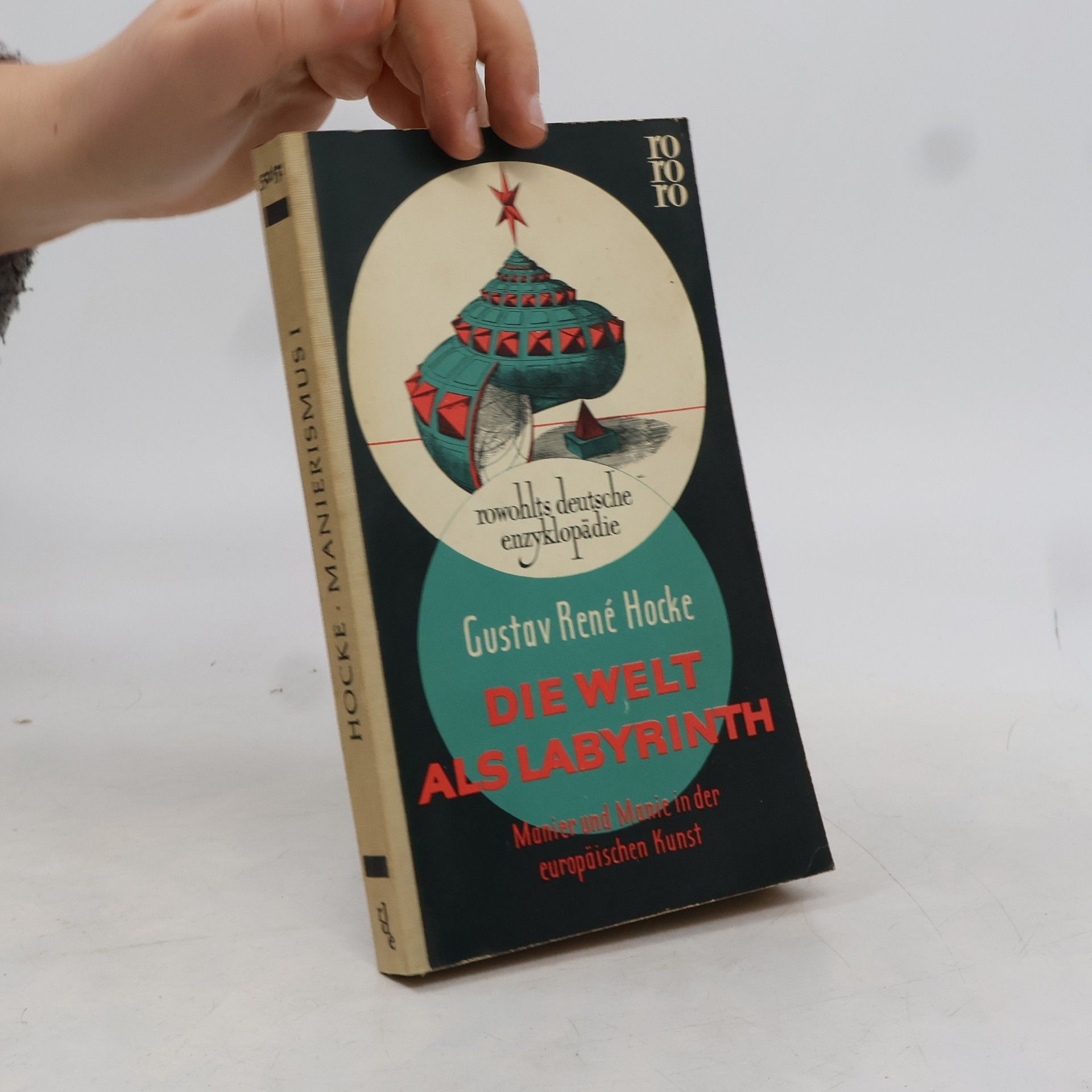 Gustav René Hocke Die Welt als Labyrinth. Manierismus I.