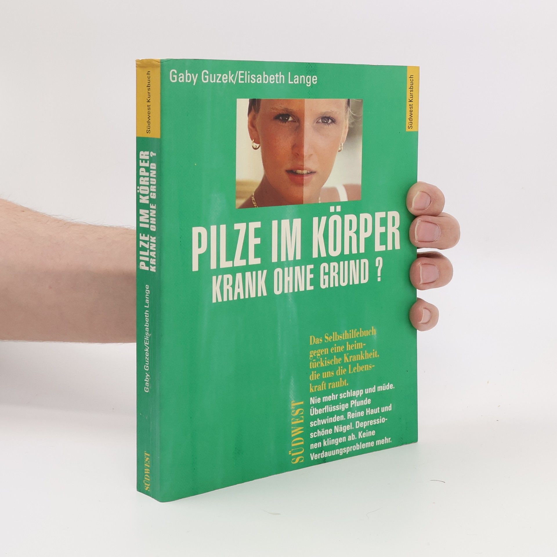 Gaby Guzek Pilze im Korper. Krank ohne Grund?