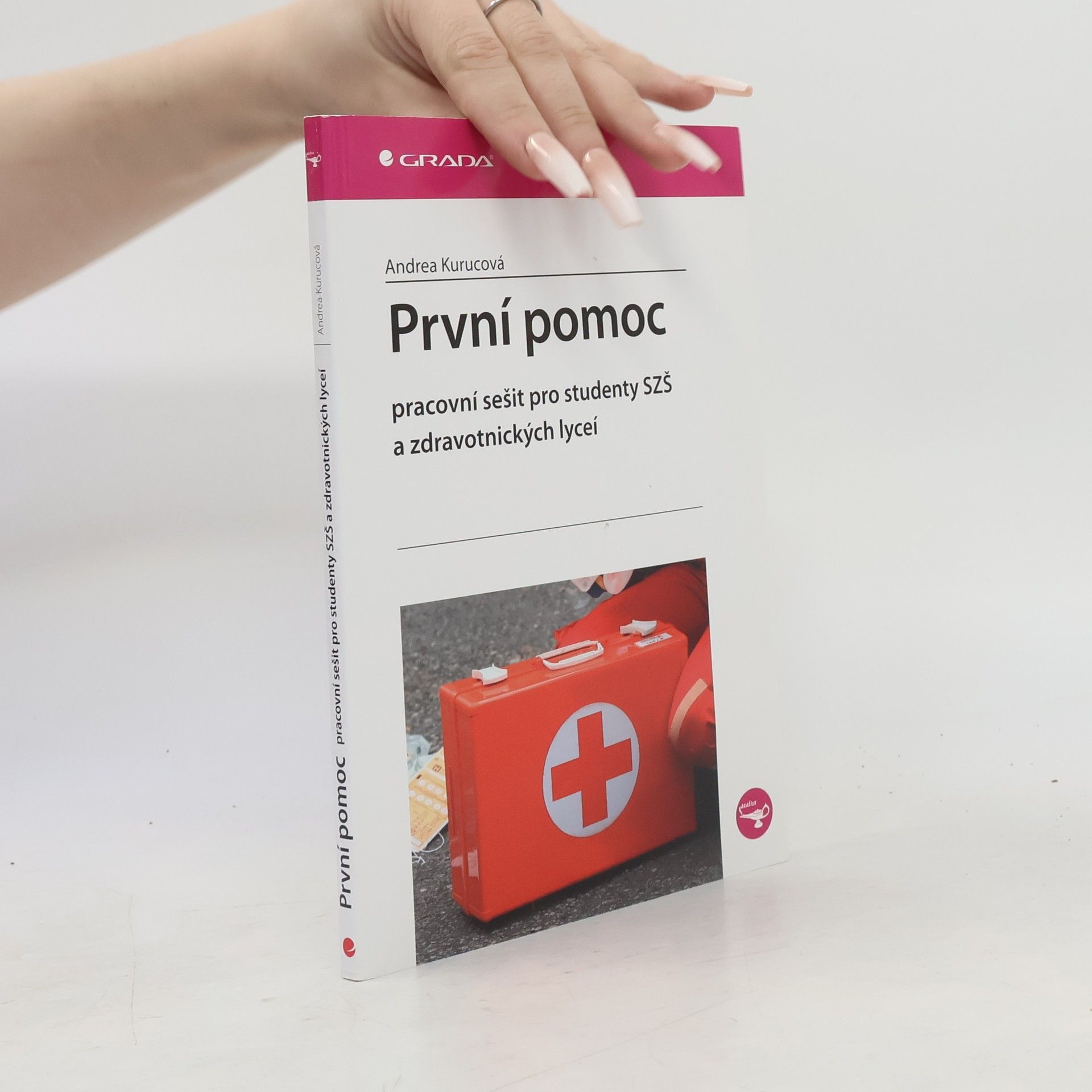 Andrea Kurucová První pomoc. Pracovní sešit