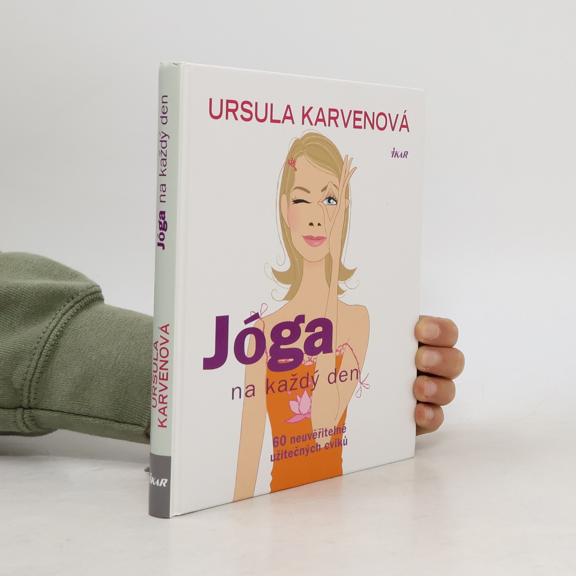 Ursula Karven Jóga na každý den. 60 neuvěřitelně užitečných cviků