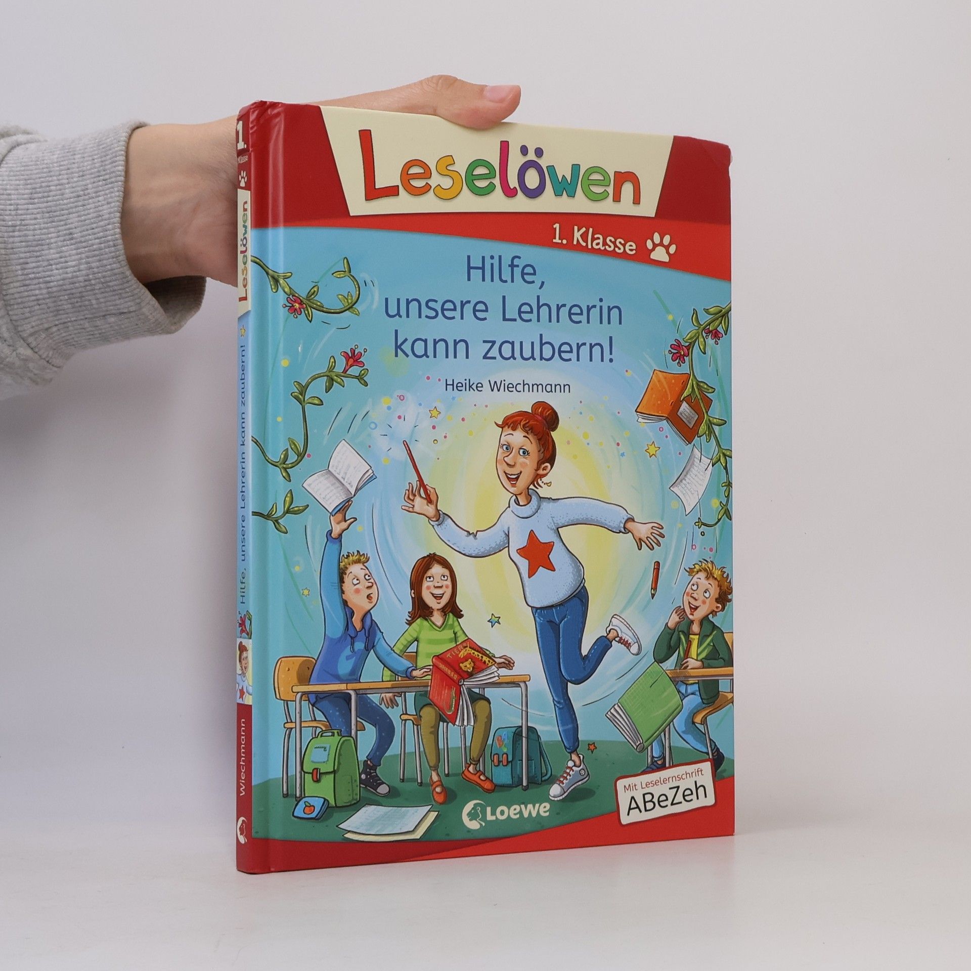 Heike Wiechmann Leselöwen 1. Klasse - Hilfe, unsere Lehrerin kann zaubern!
