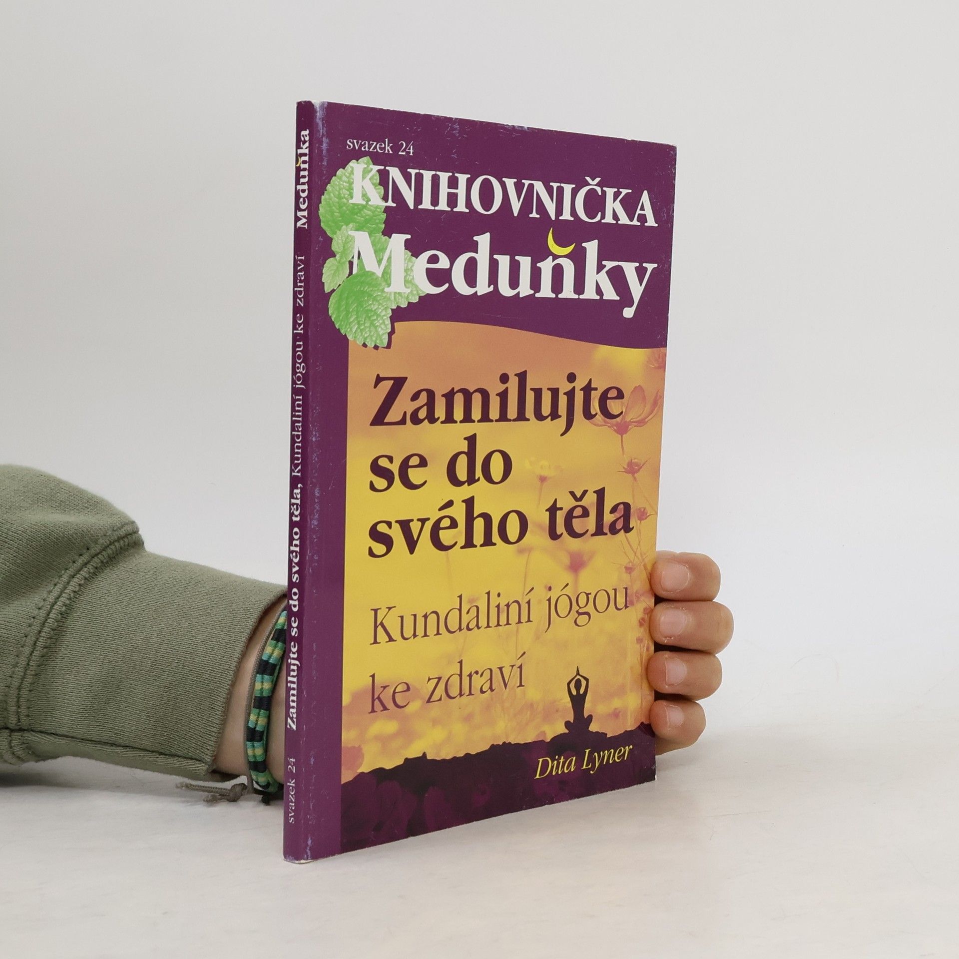 Dita Lyner Zamilujte se do svého těla: Kundaliní jógou ke zdraví
