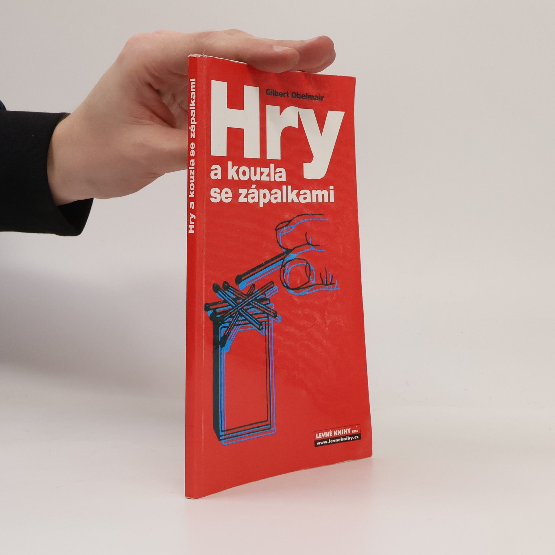 Gilbert Obermair Hry a kouzla se zápalkami