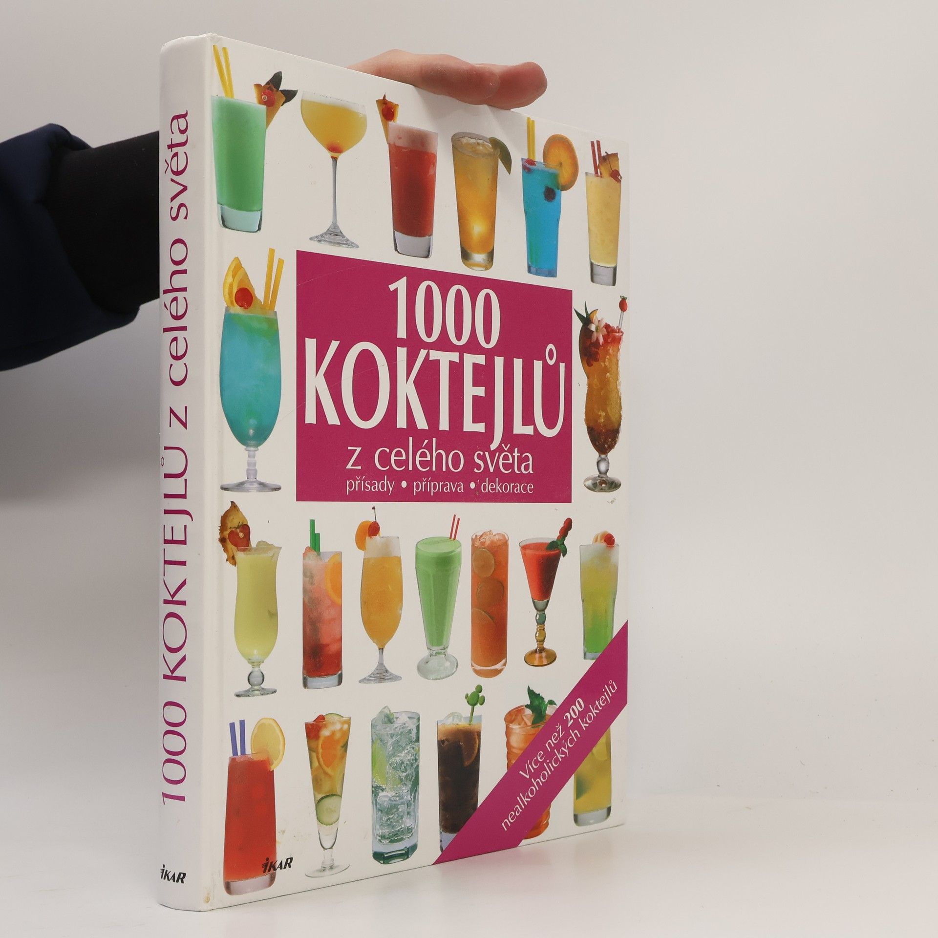 Various authors 1000 koktejlů z celého světa : přísady, příprava, dekorace