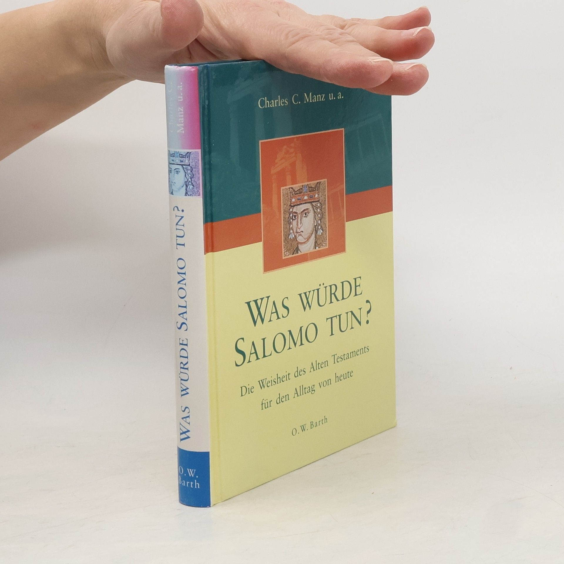 Charles C. Manz Was würde Salomo tun?