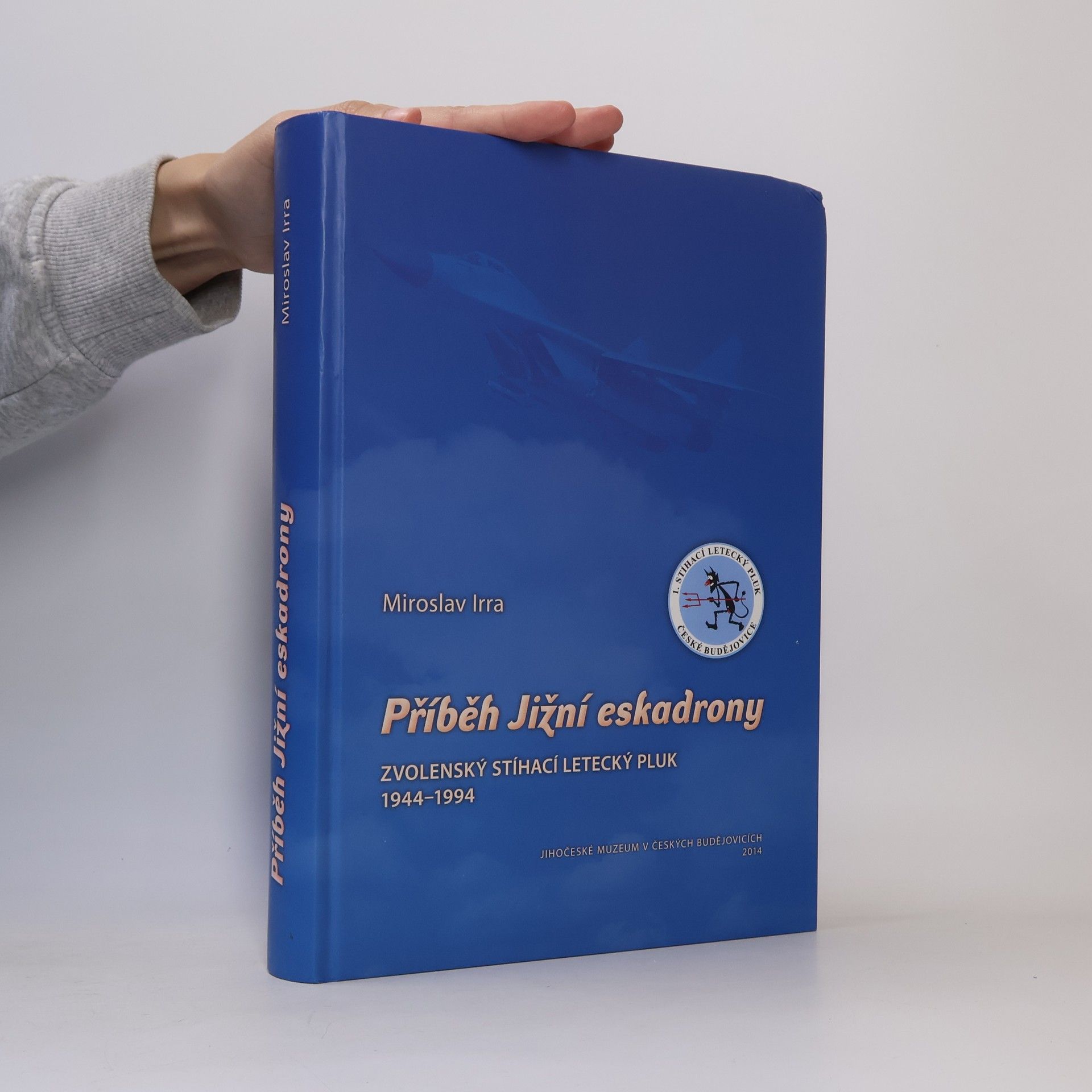 Miroslav Irra Příběh Jižní eskadrony